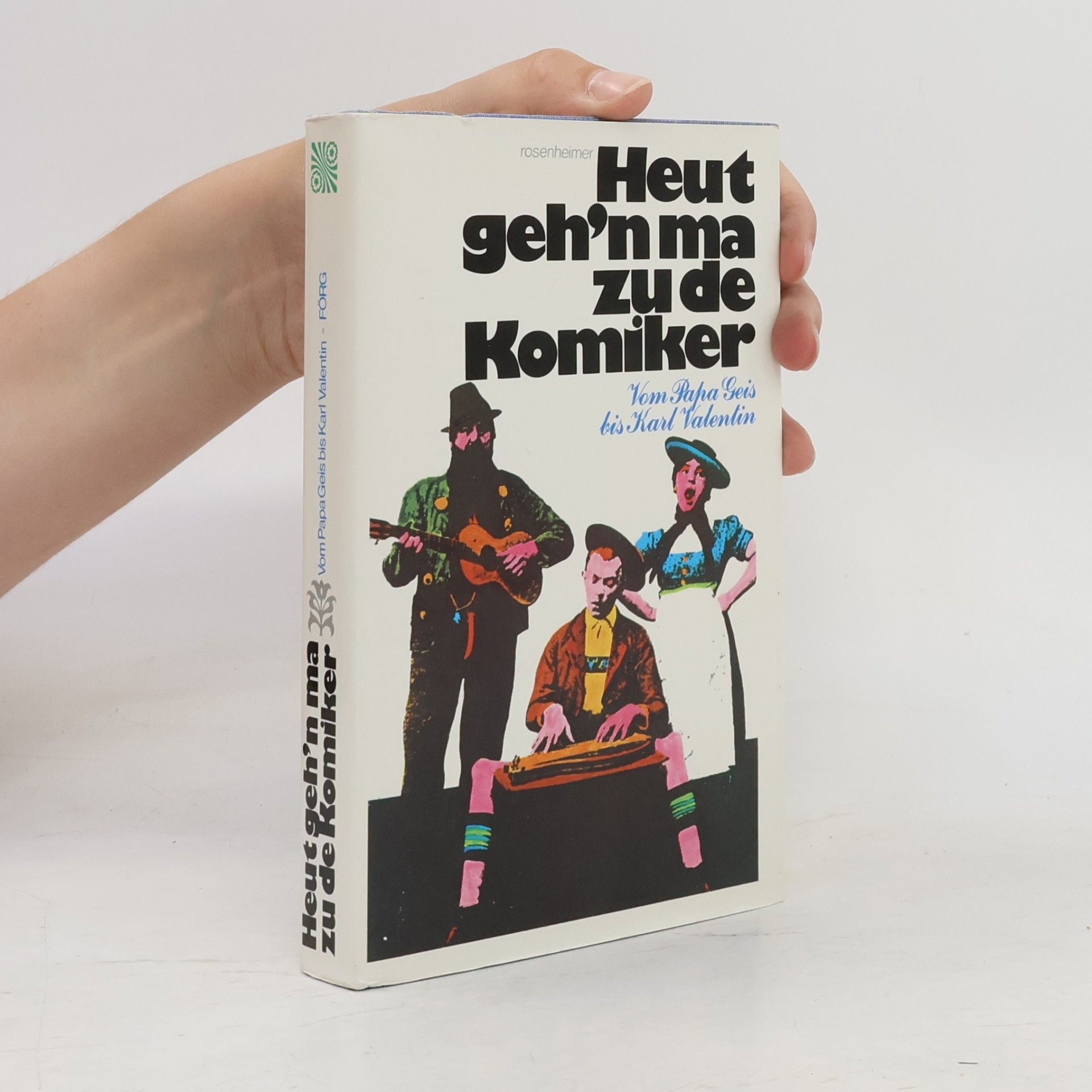 Alfred Förg Heut geh'n ma zu de Komiker