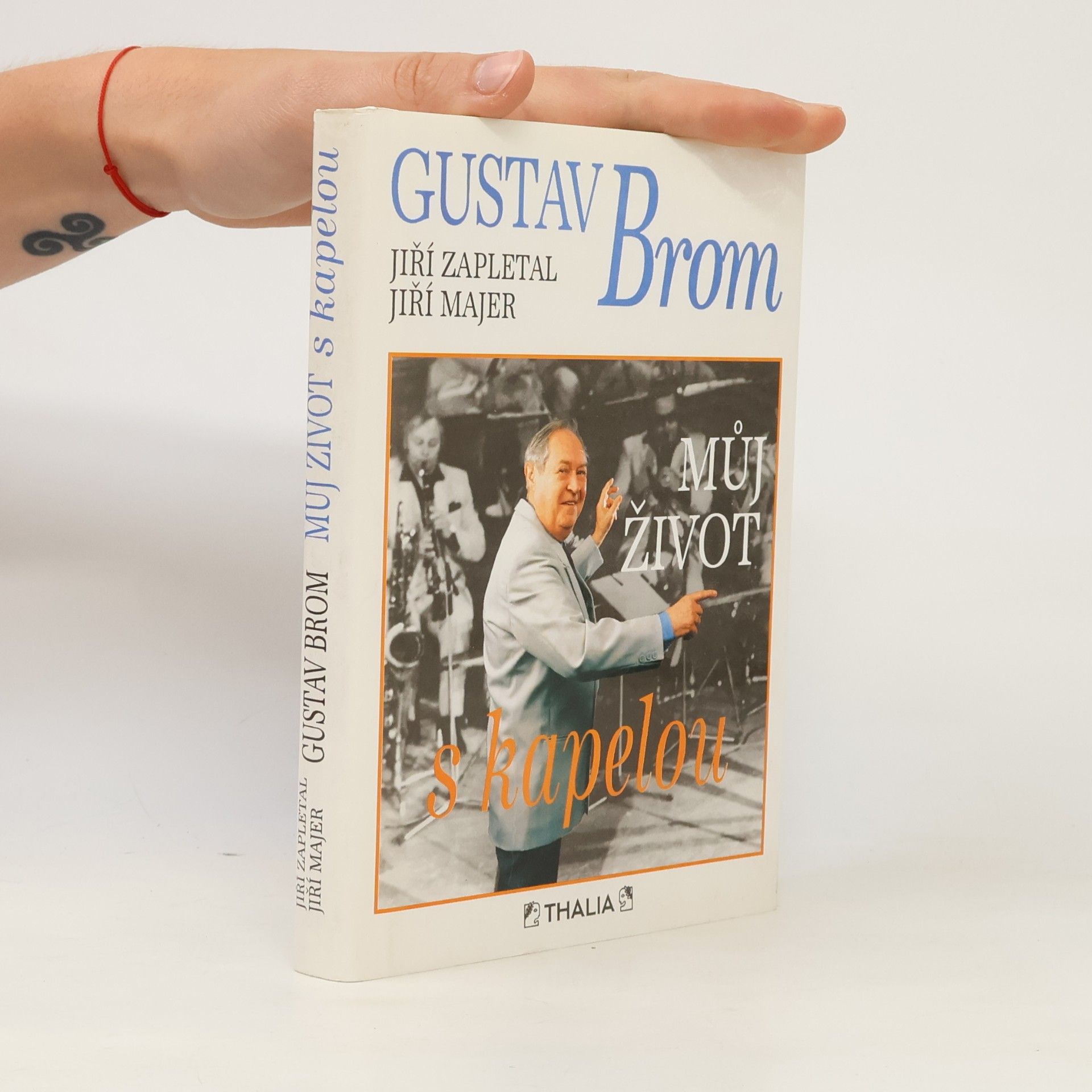 Jiří Majer Gustav Brom. Můj život s kapelou