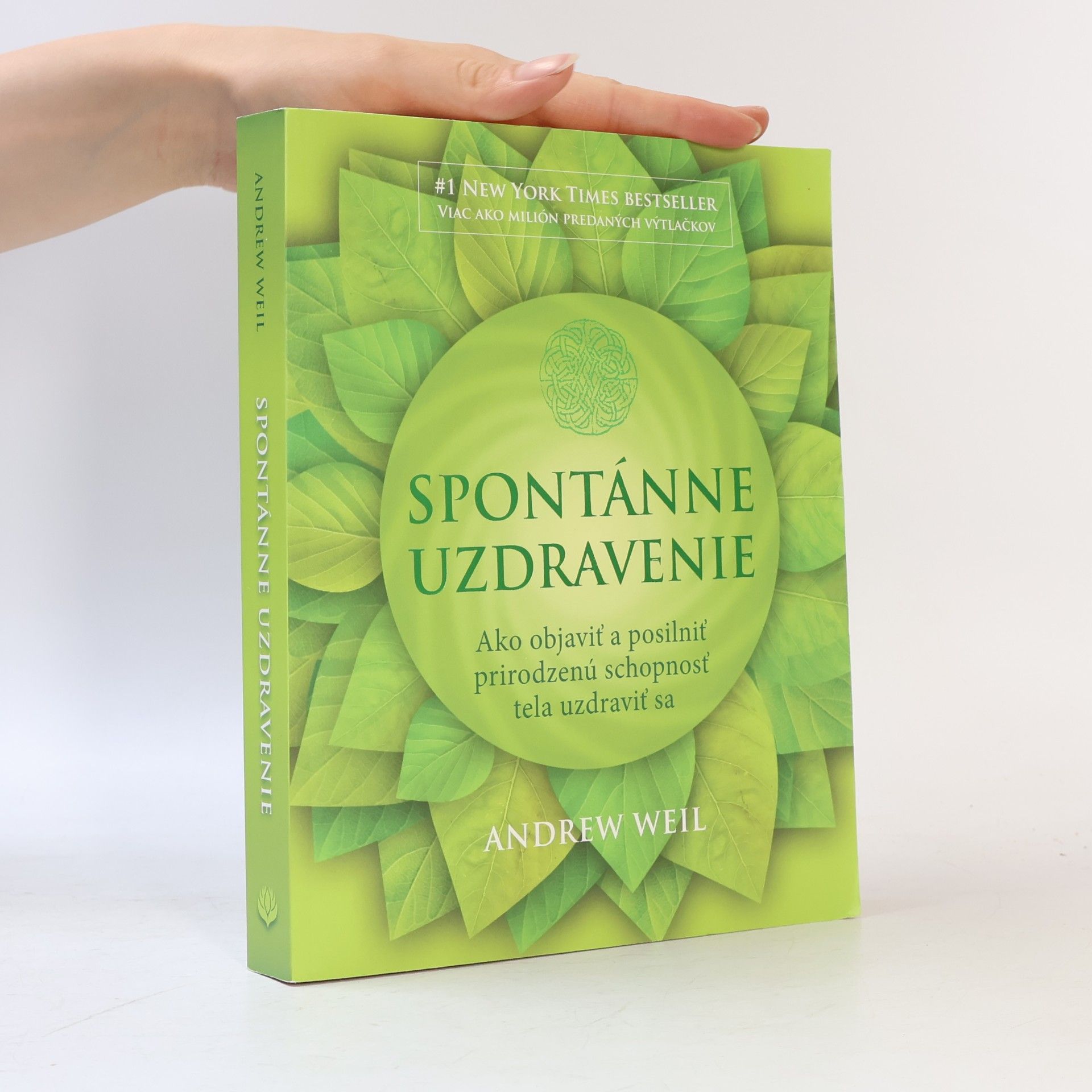 Andrew Weil Spontánne uzdravenie (Ako objaviť a posilniť prirodzenú schopnosť tela uzdraviť sa)