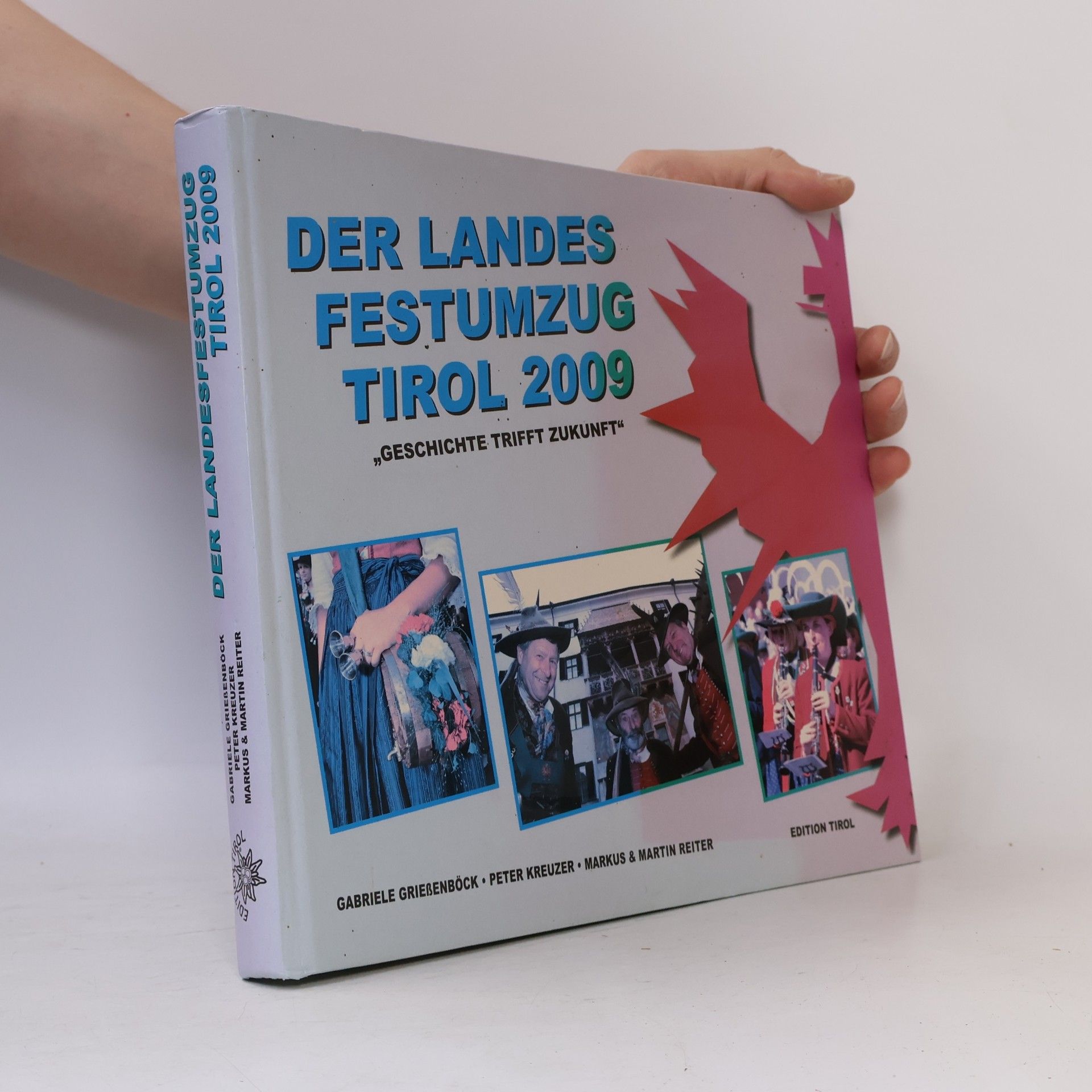 Gabriele Grießenböck Der Landesfestumzug Tirol 2009