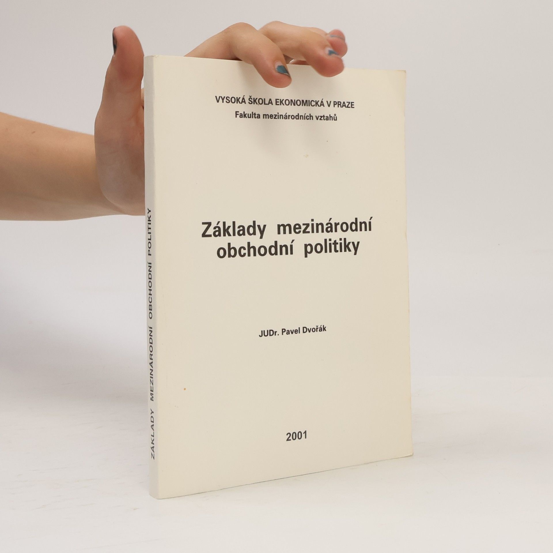 Pavel Dvořák Základy mezinárodní obchodní politiky