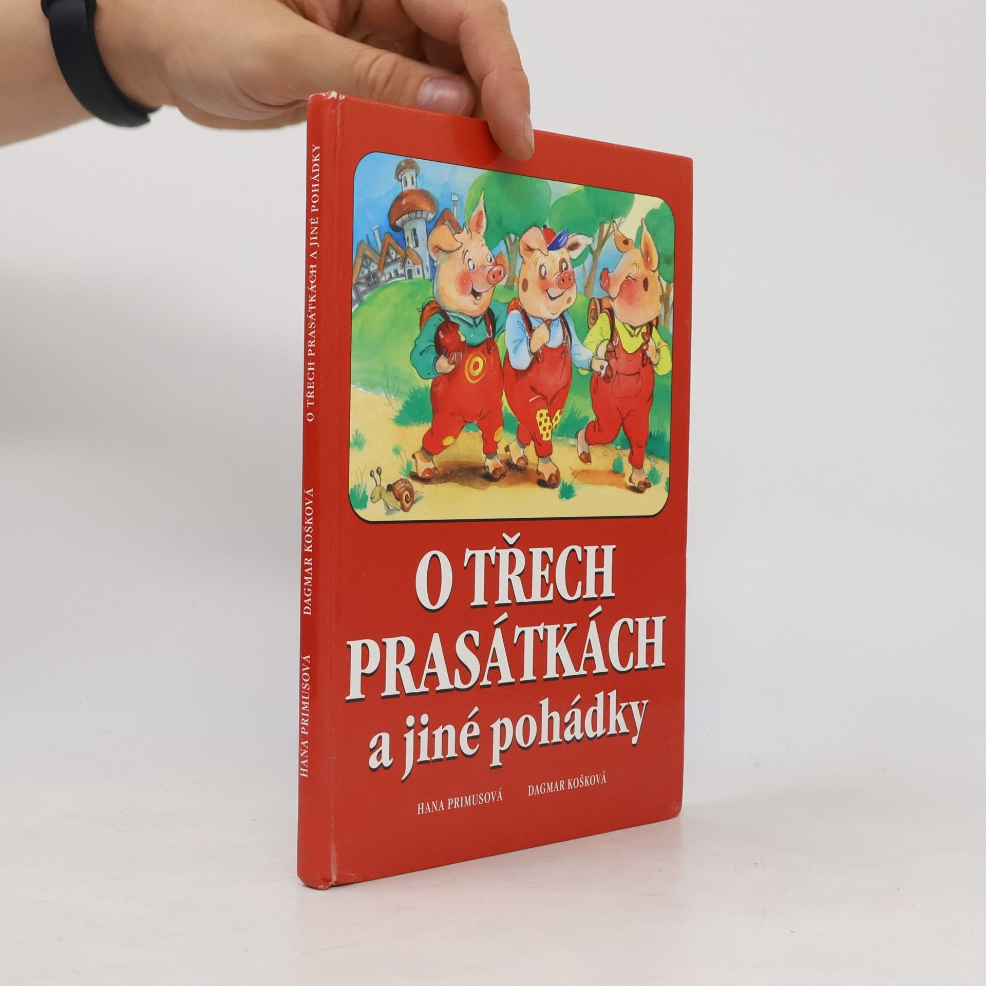 Dagmar Košková O třech prasátkách a jiné pohádky