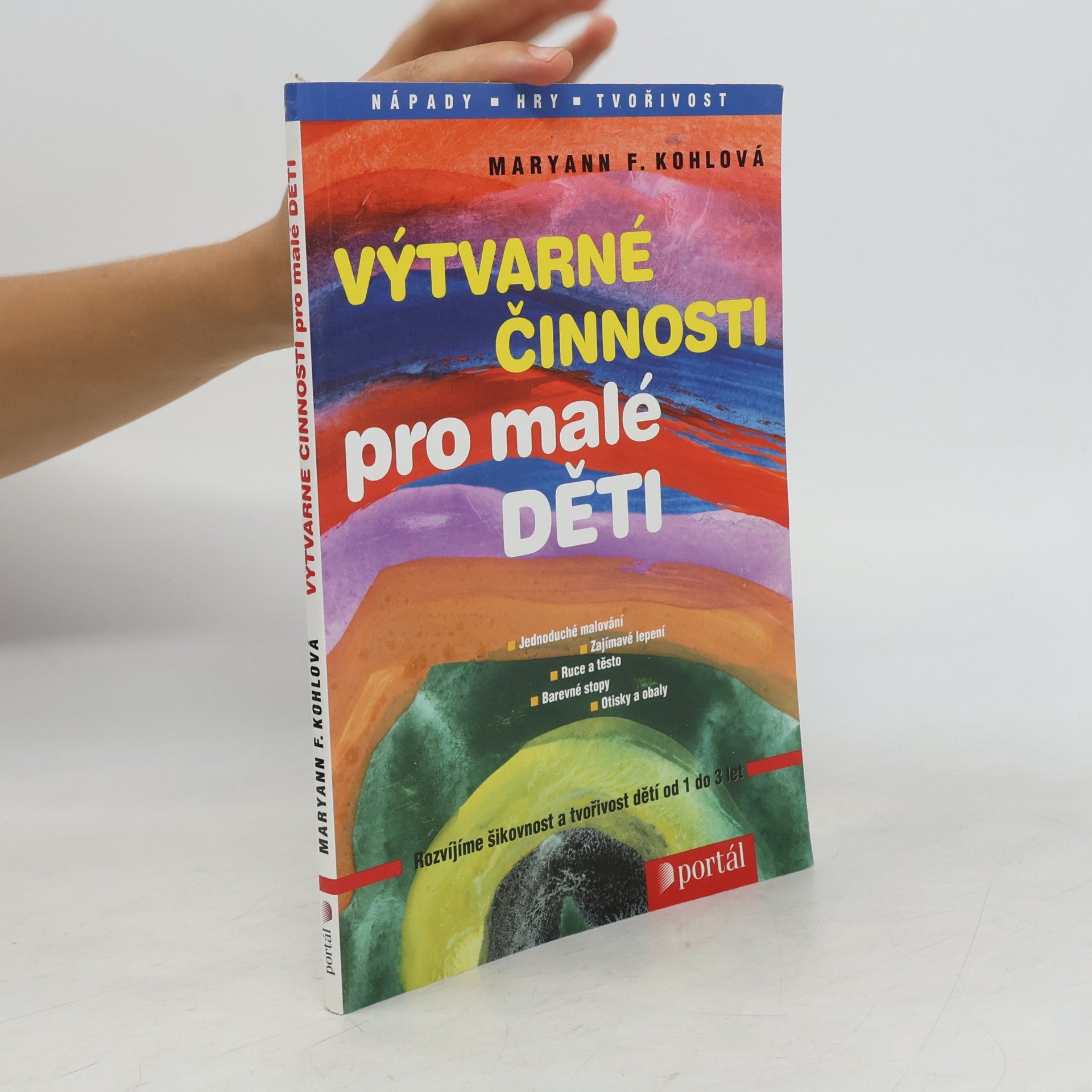 Mary Ann Kohl Výtvarné činnosti pro malé děti