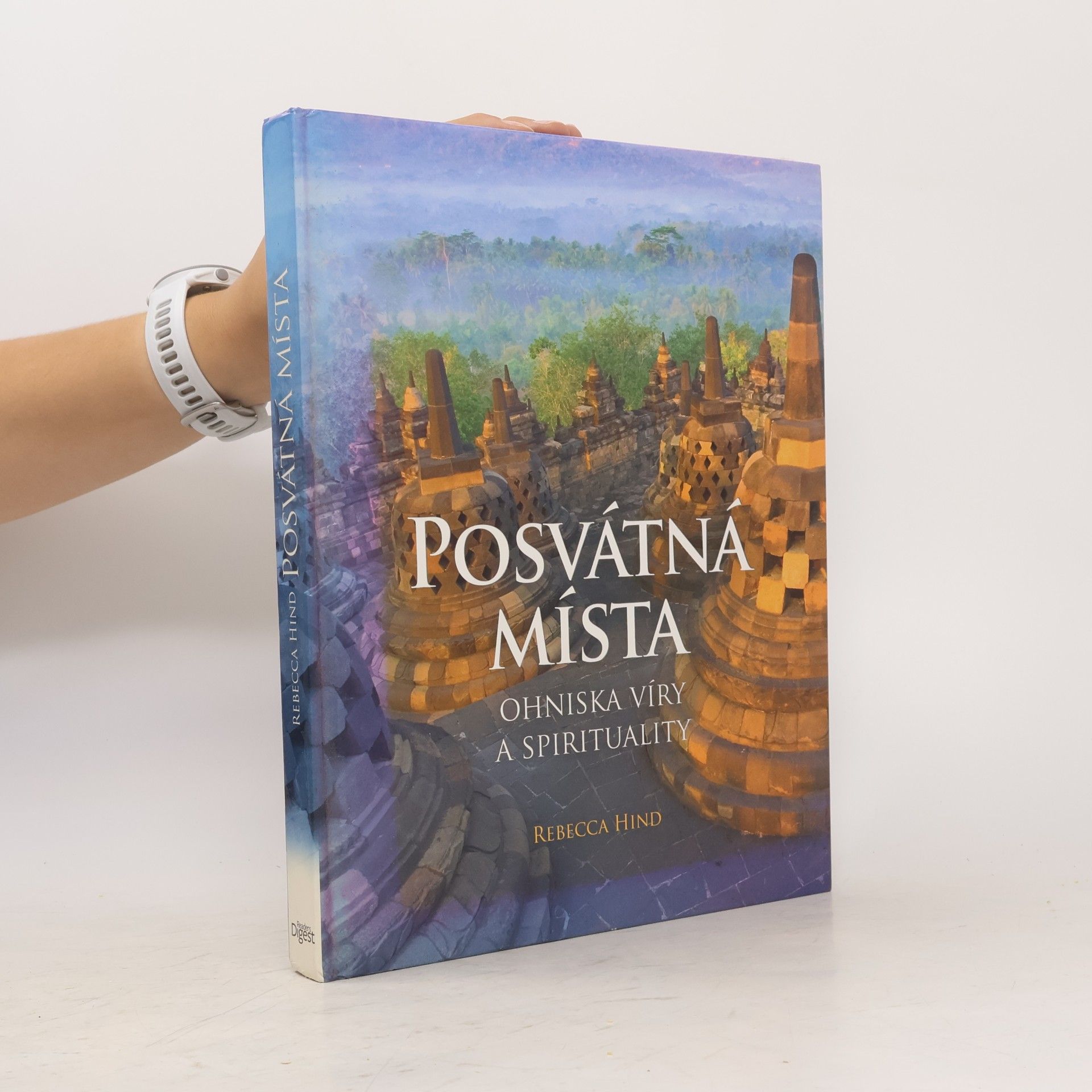 Rebecca Hind Posvátná místa: Ohniska víry a spirituality