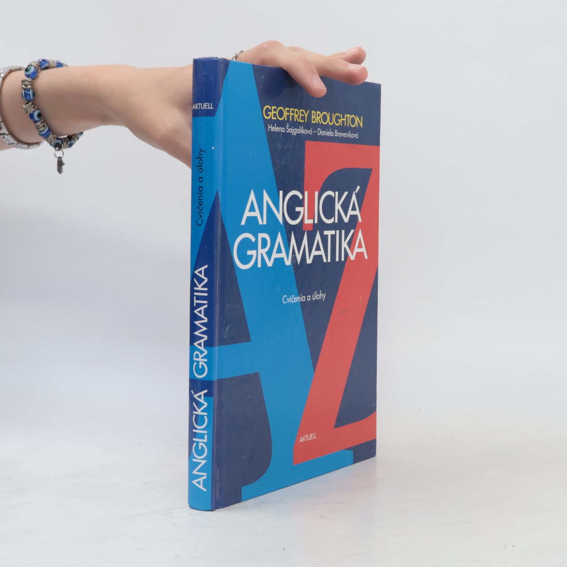 Daniela Breveníková Anglická gramatika : cvičenia a úlohy : A-Z