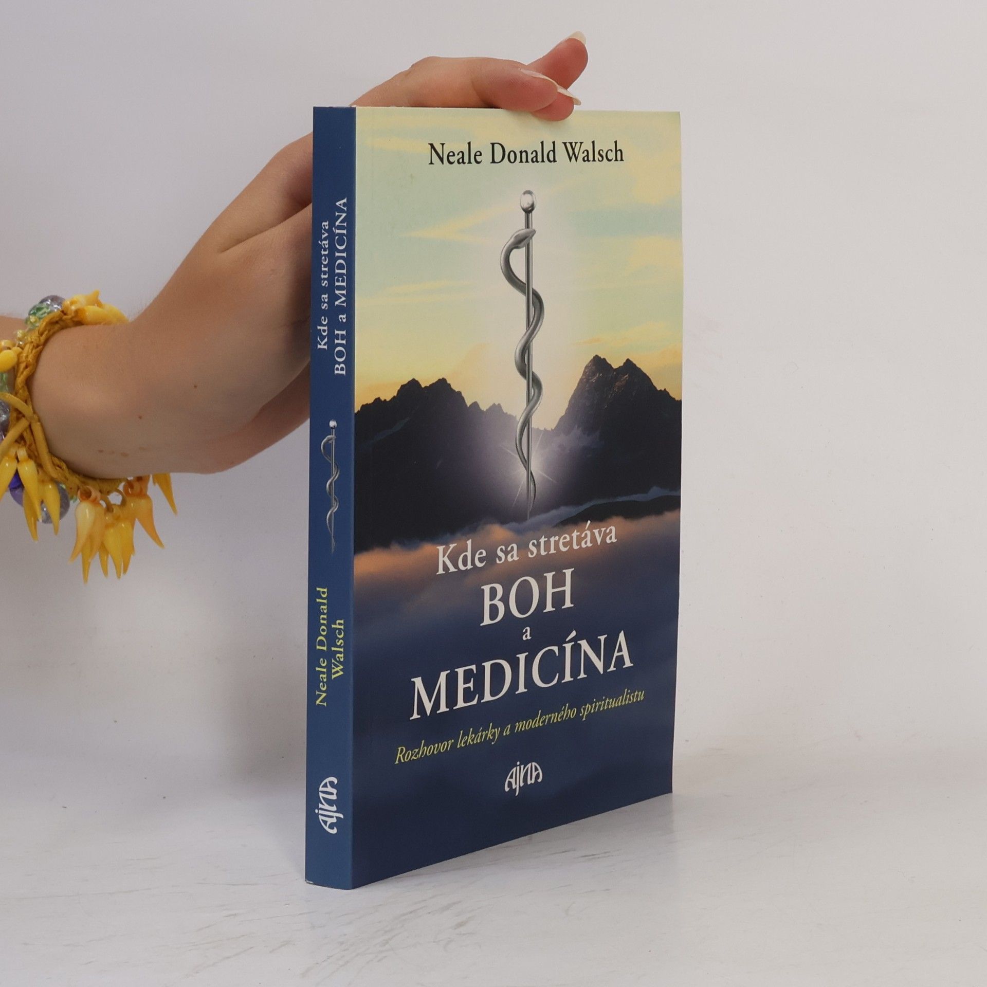 Neale Donald Walsch Kde sa stretáva Boh a medicína