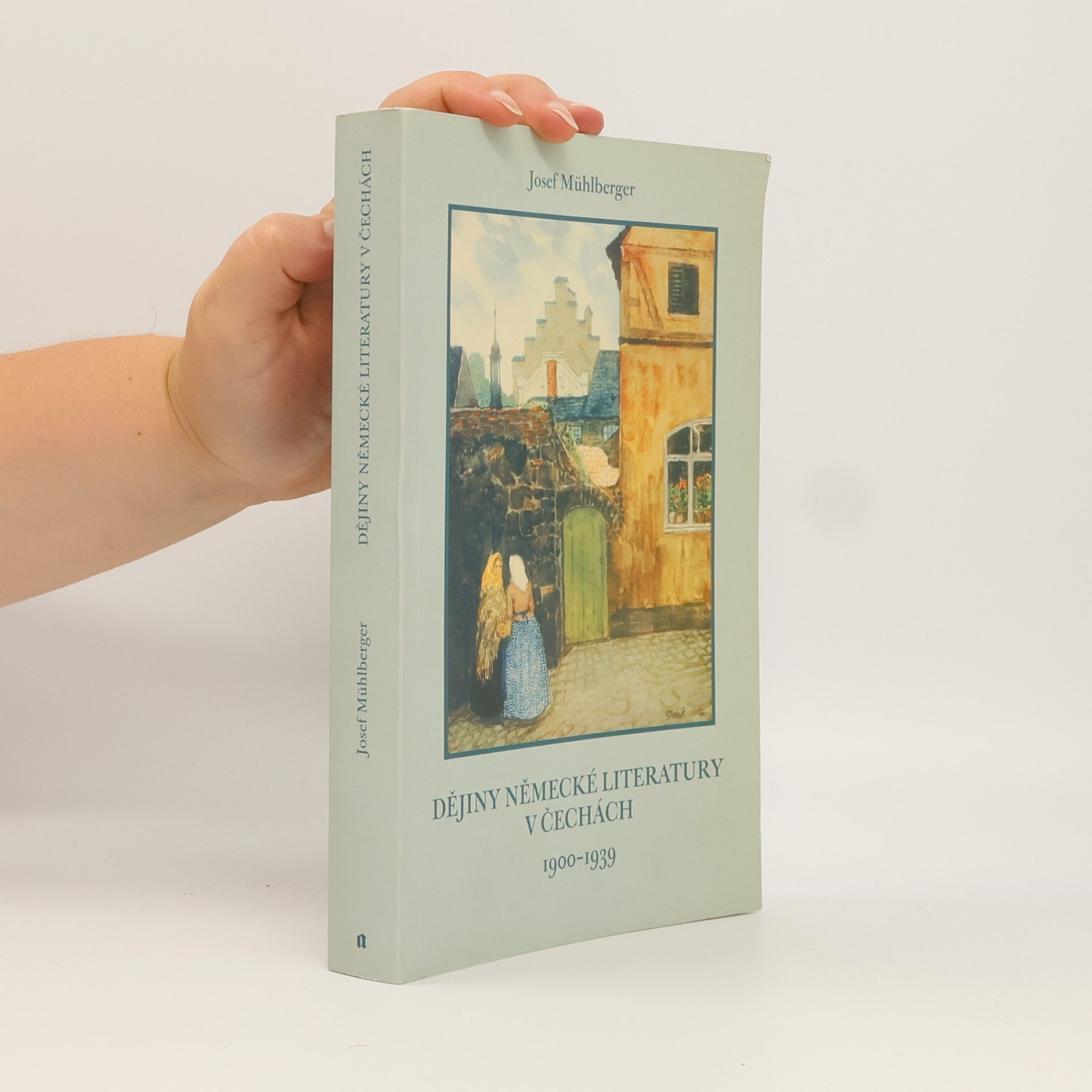 Josef Mühlberger Dějiny německé literatury v Čechách 1900 - 1939