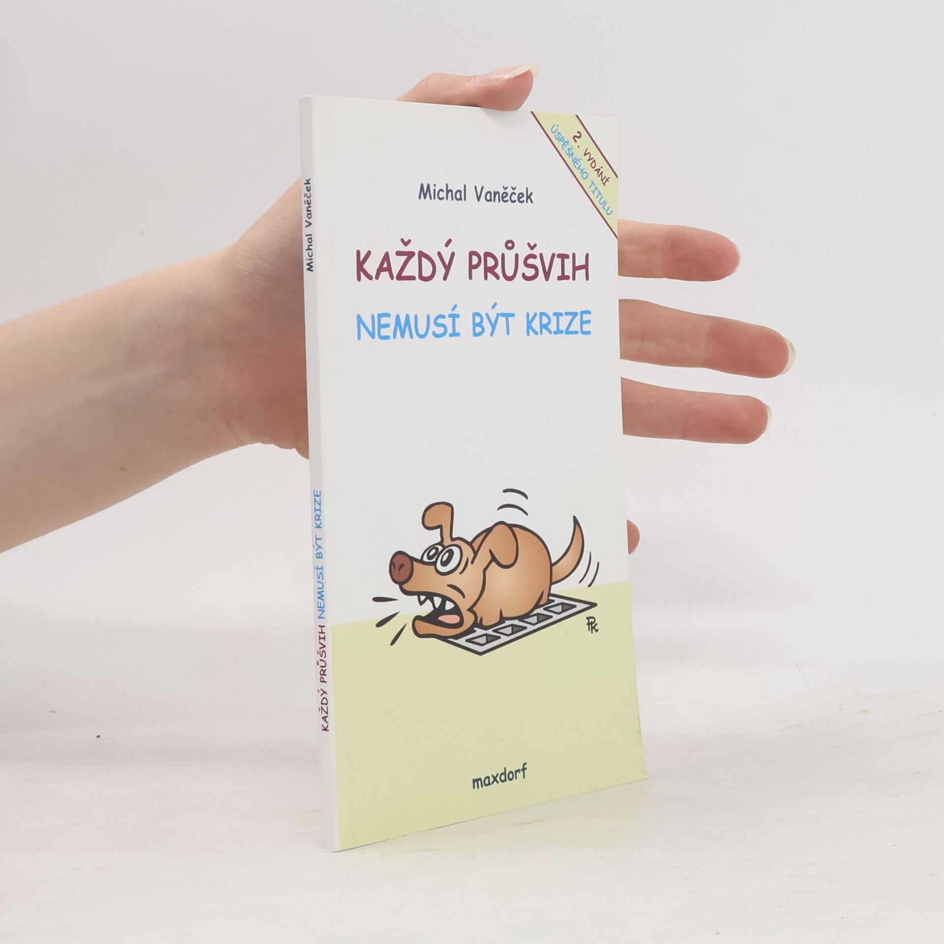 Michal Vaněček Každý průšvih nemusí být krize