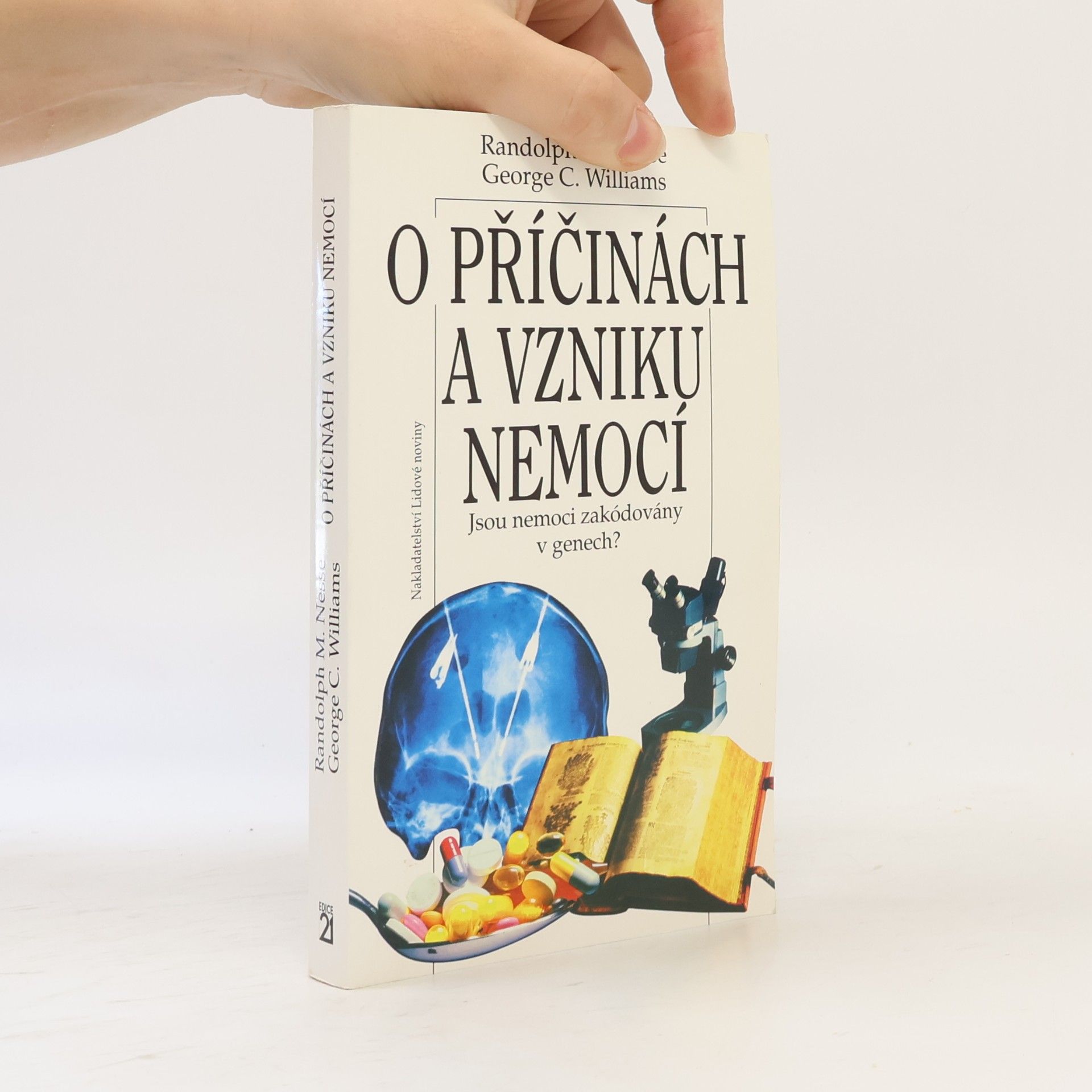 Randolph M. Nesse O příčinách a vzniku nemocí : jsou nemoci zakódovány v genech?