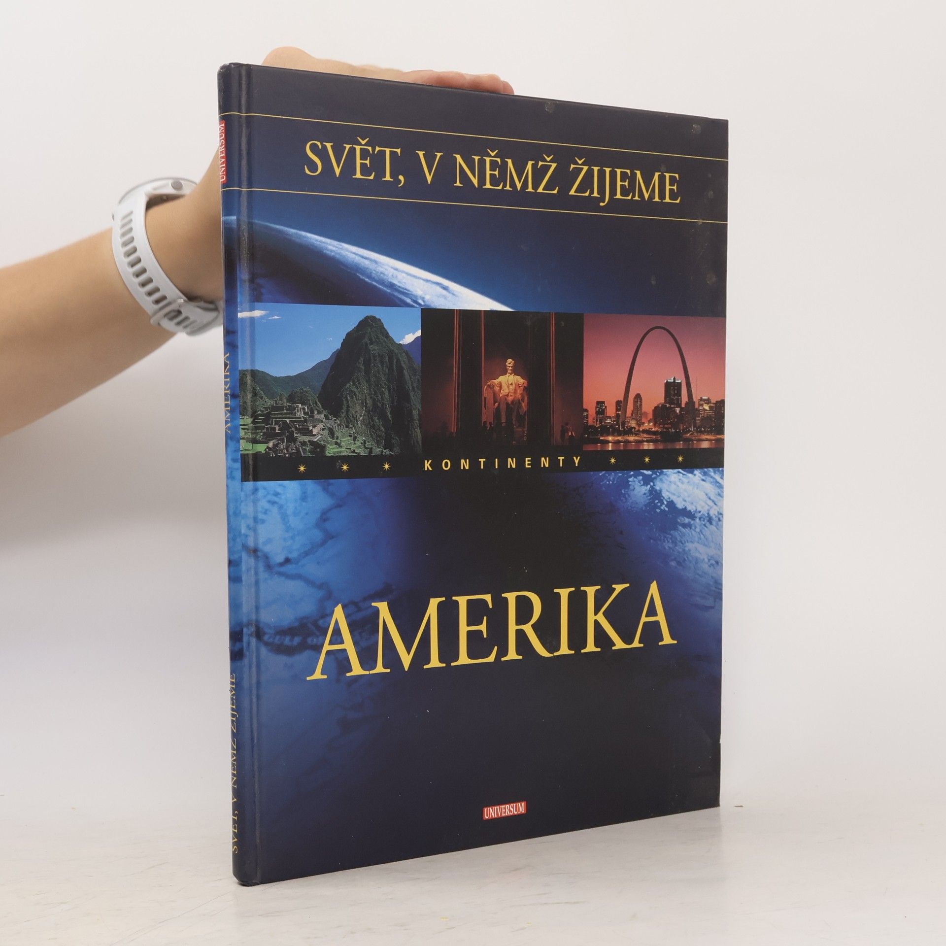 Otto Zwettler Svět, v němž žijeme. Amerika