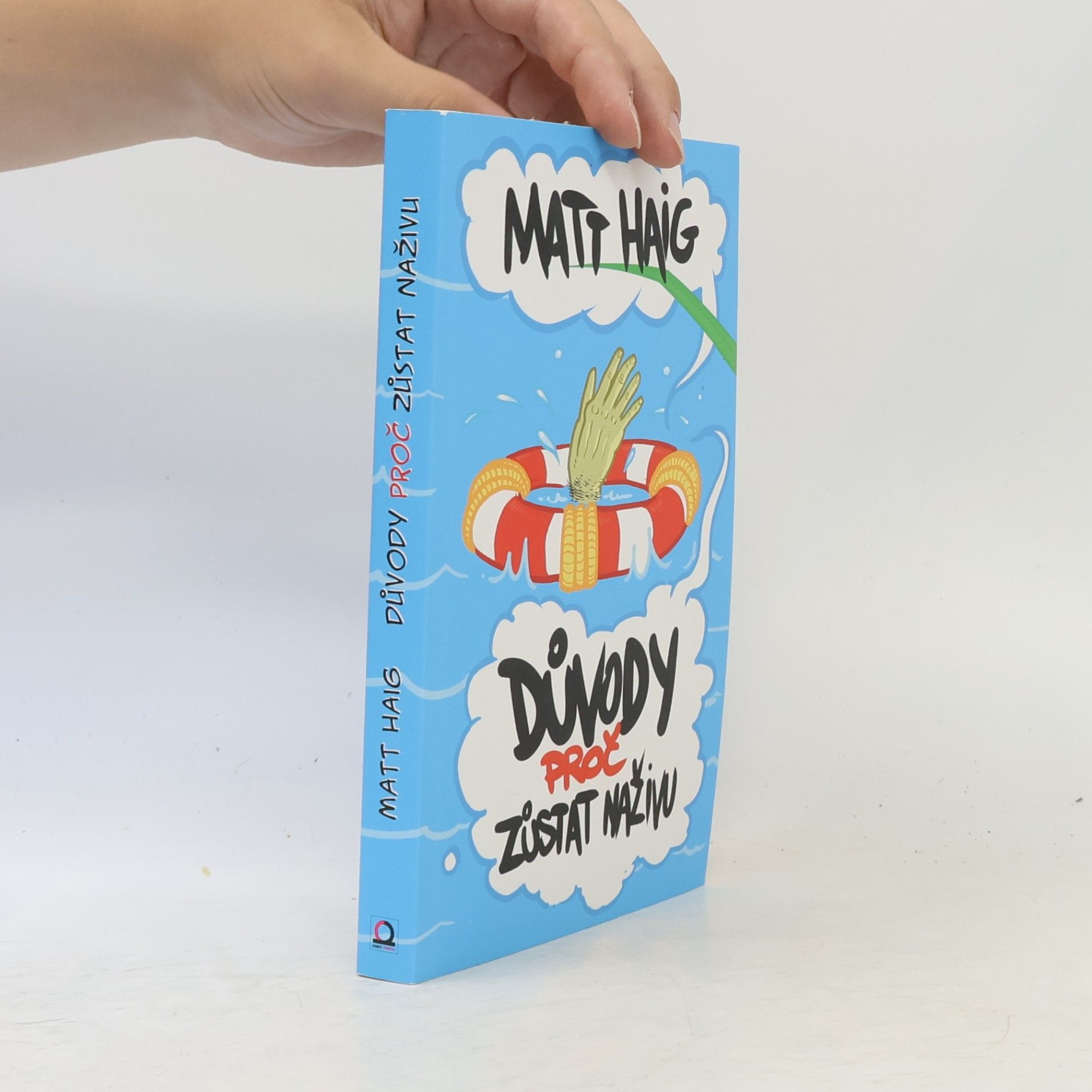 Matt Haig Důvody, proč zůstat naživu