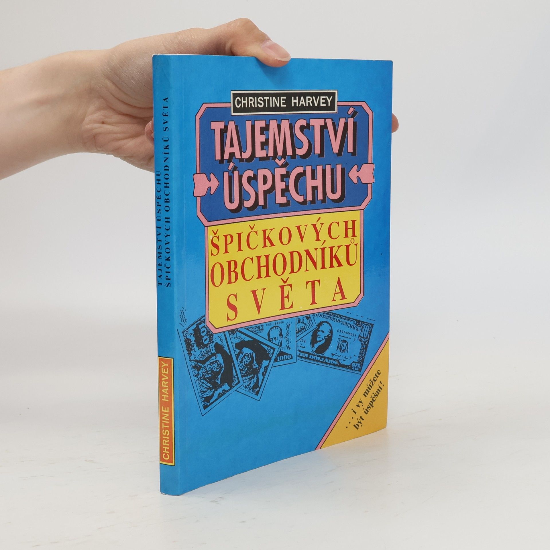Christine Harvey Tajemství úspěchu špičkových obchodníků světa