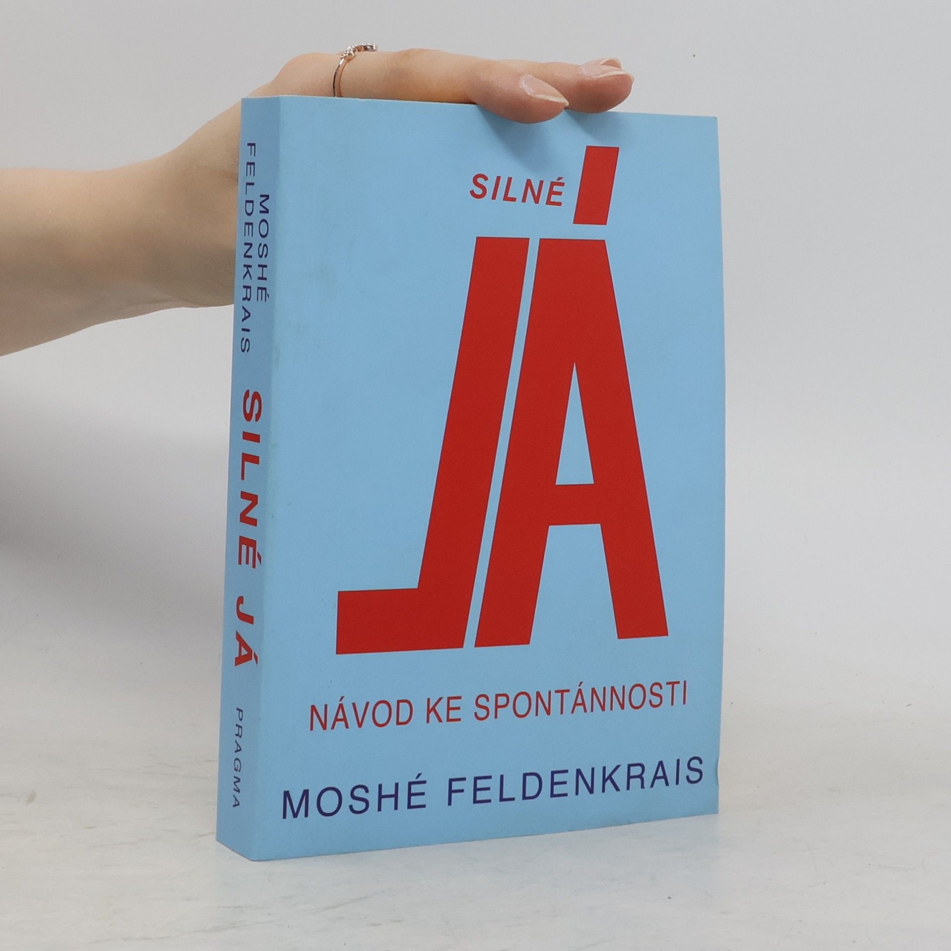 Moshé Feldenkrais Silné Já