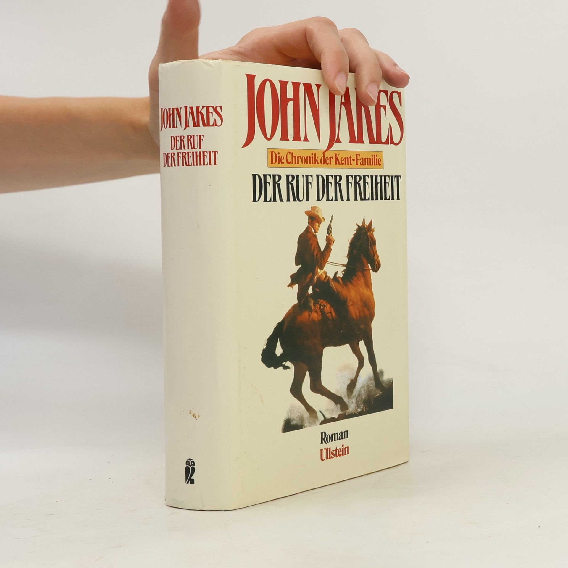 John Jakes Die Chronik der Kent-Familie - 8: Der Ruf der Freiheit