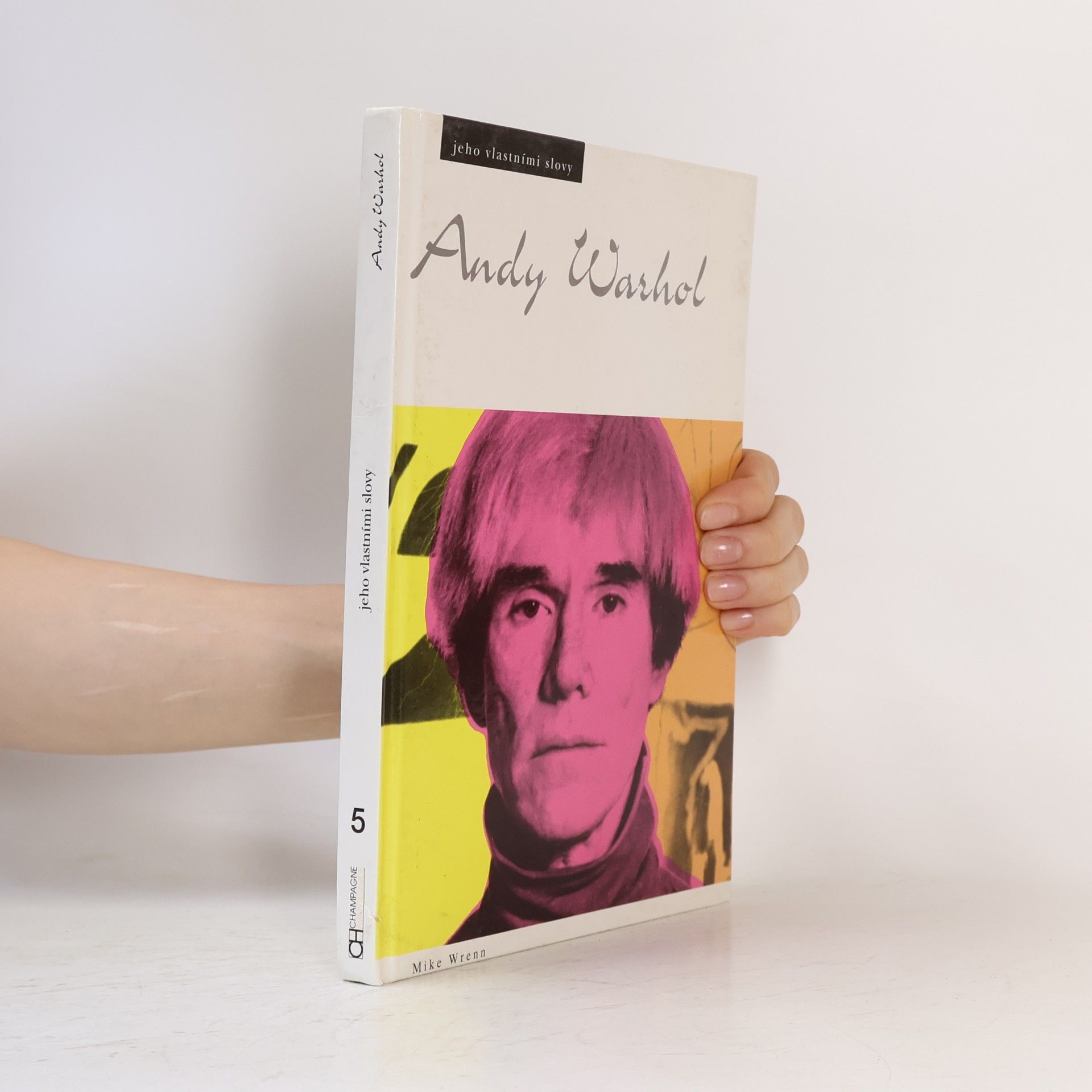 Mike Wrenn Andy Warhol: Jeho vlastními slovy