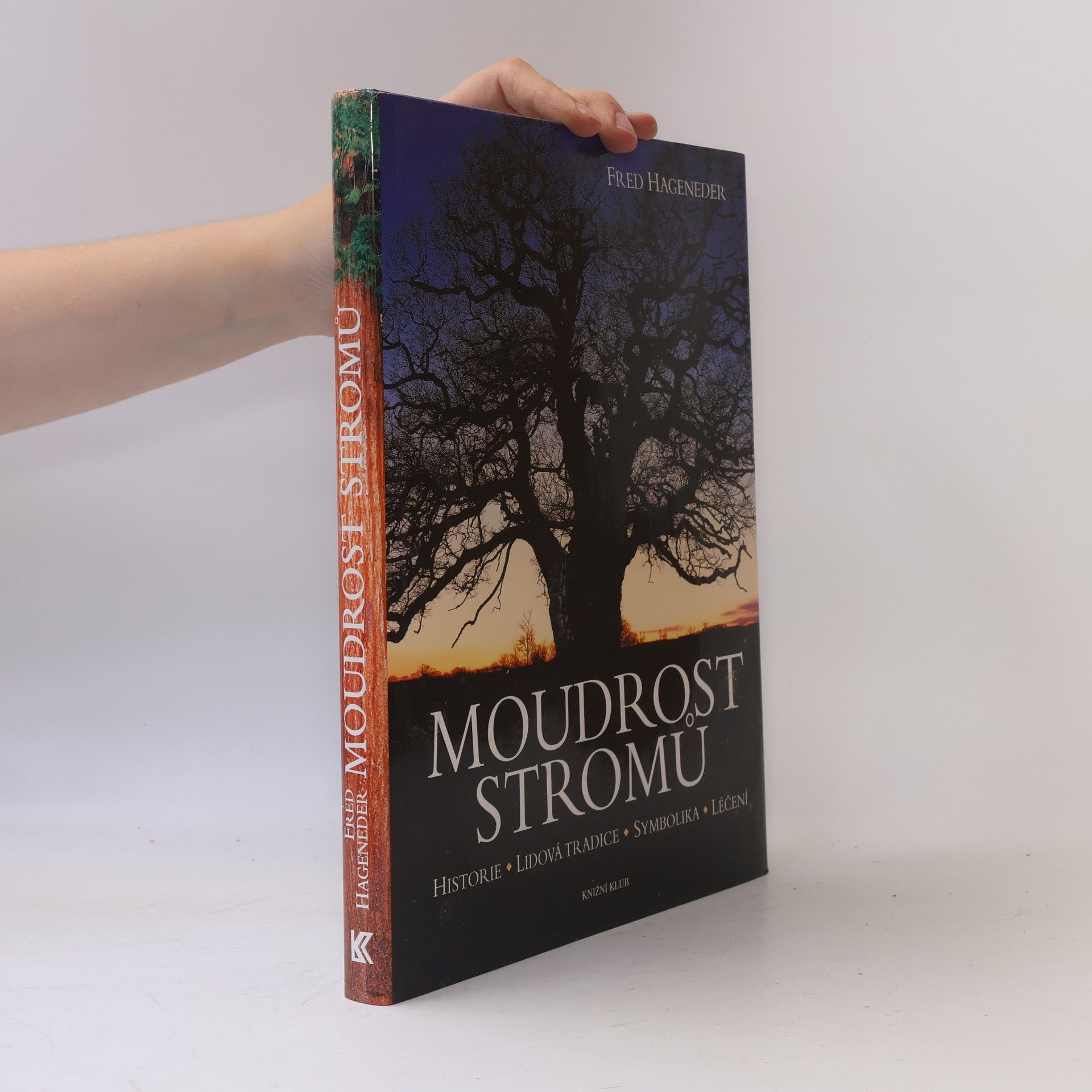 Moudrost stromů : historie, lidová tradice, symbolika, léčení