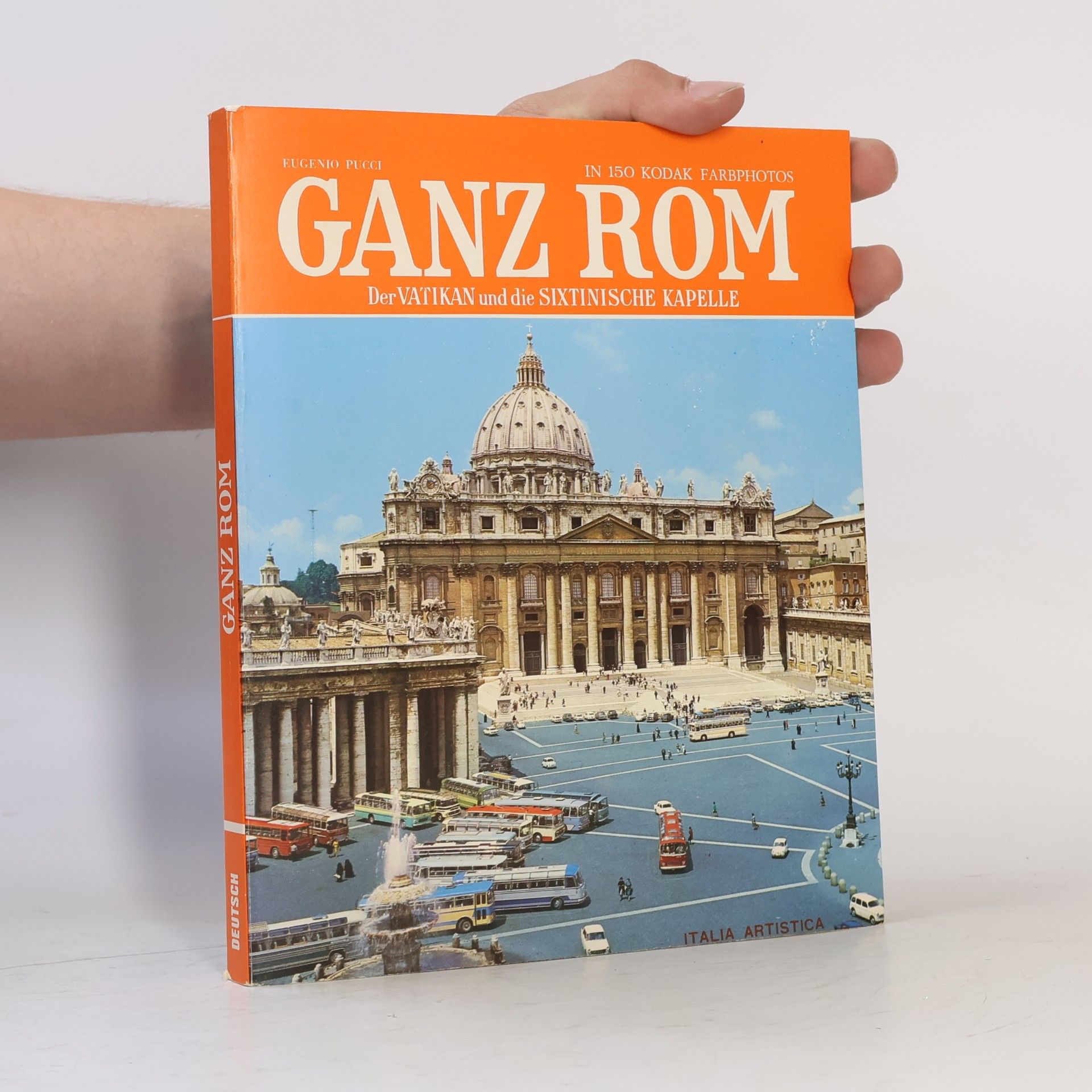 Eugenio Pucci Ganz Rom. Der Vatikan und die Sixtinische Kapelle