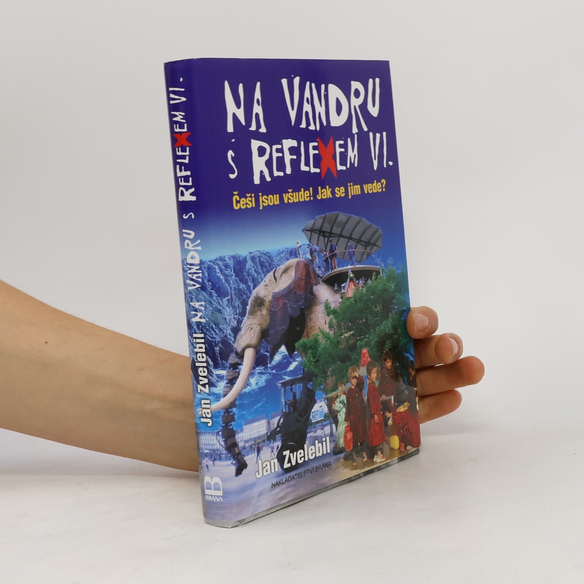 Jan Zvelebil Na vandru s Reflexem VI. : Češi jsou všude! Jak se jim vede?