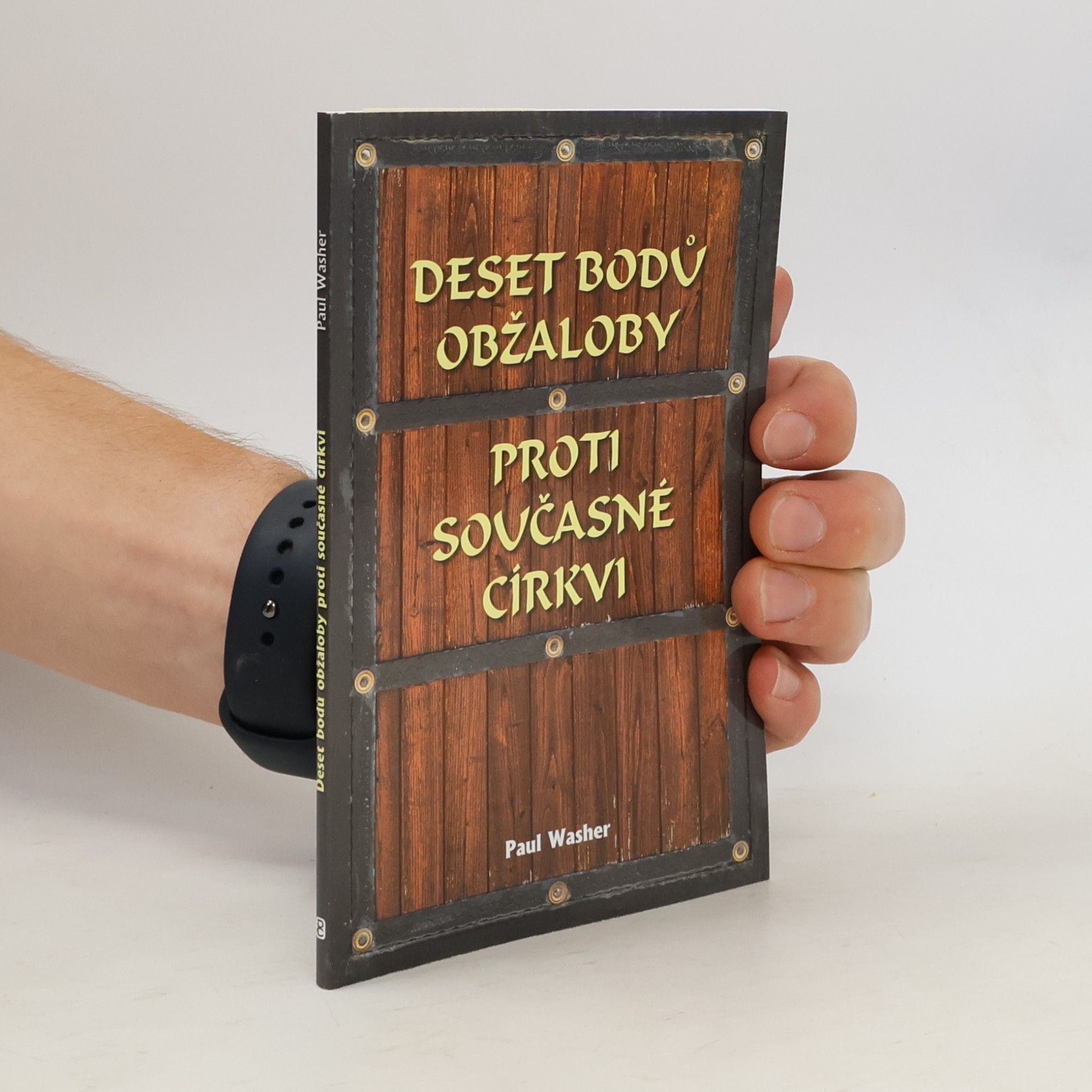 Paul Washer Deset bodů obžaloby proti současné církvi