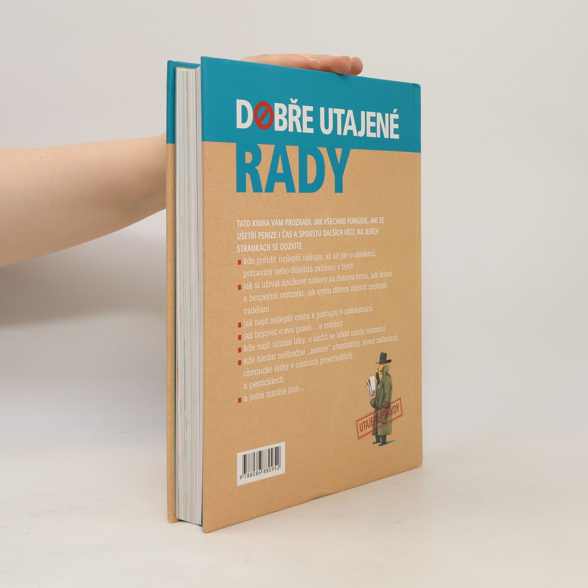 Autorenkollektiv Dobře utajené rady. 1503 zřídka prozrazovaných tajemství jak ušetřit čas, peníze a námahu