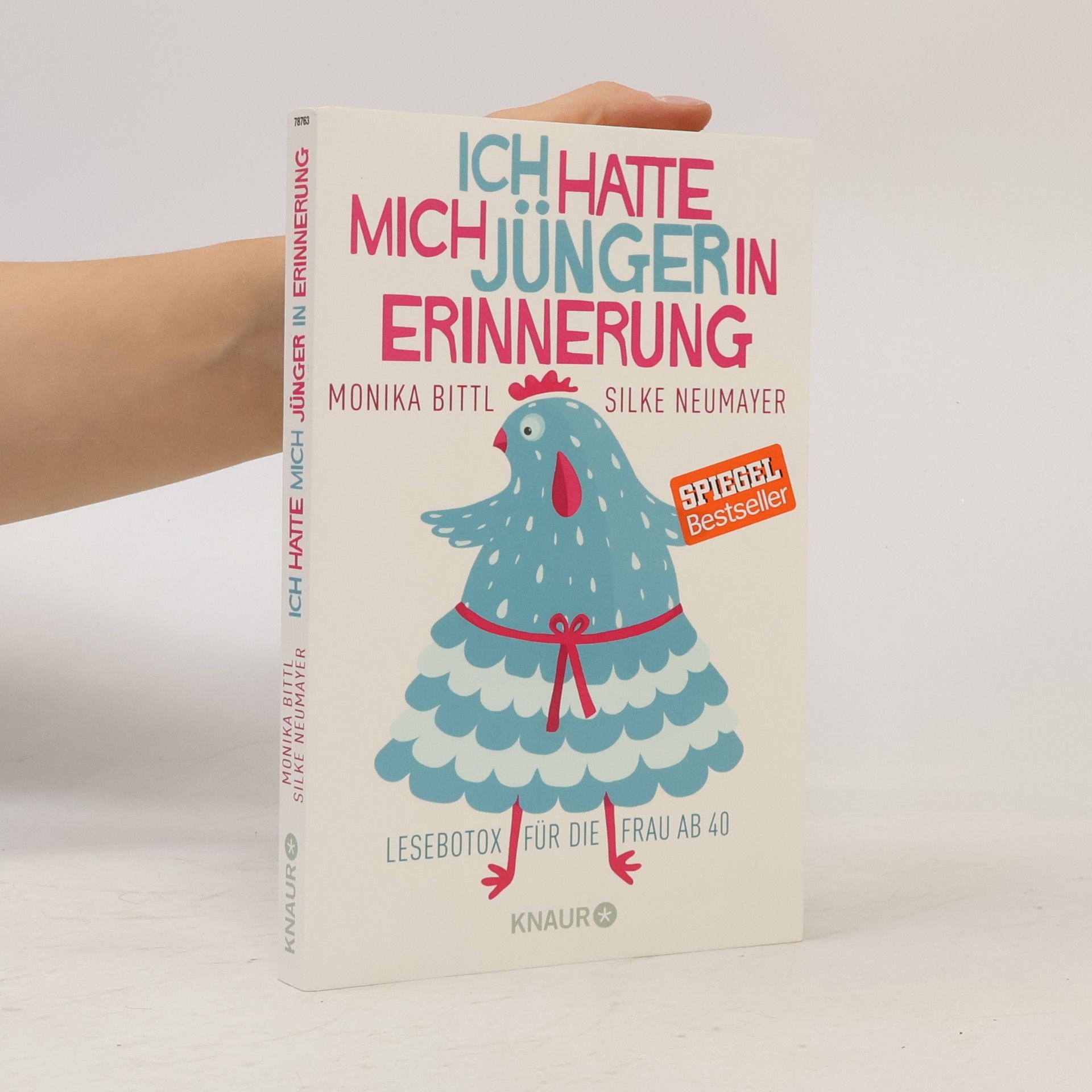 Monika Bittl Ich hatte mich jünger in Erinnerung