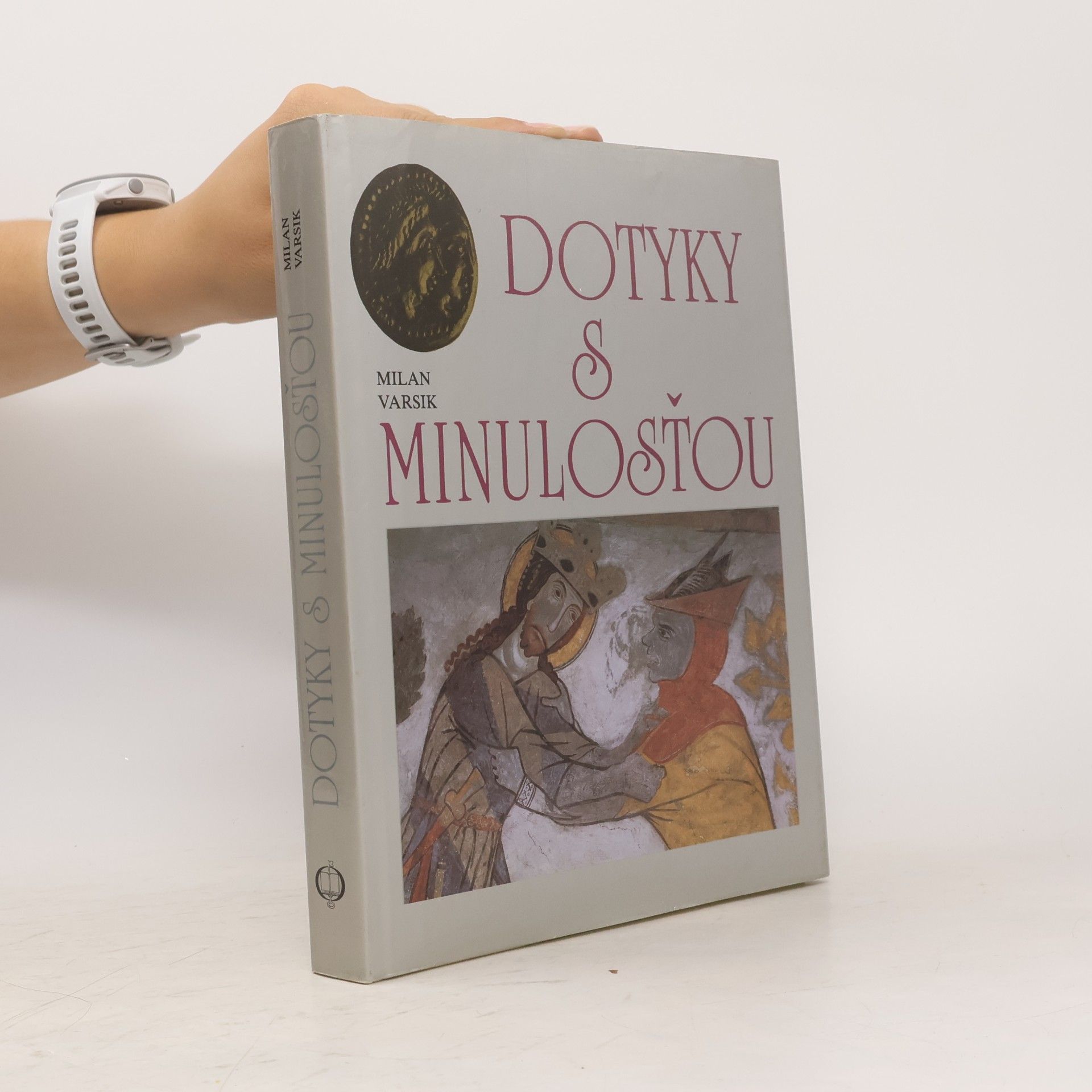 Milan Varsik Dotyky s minulosťou