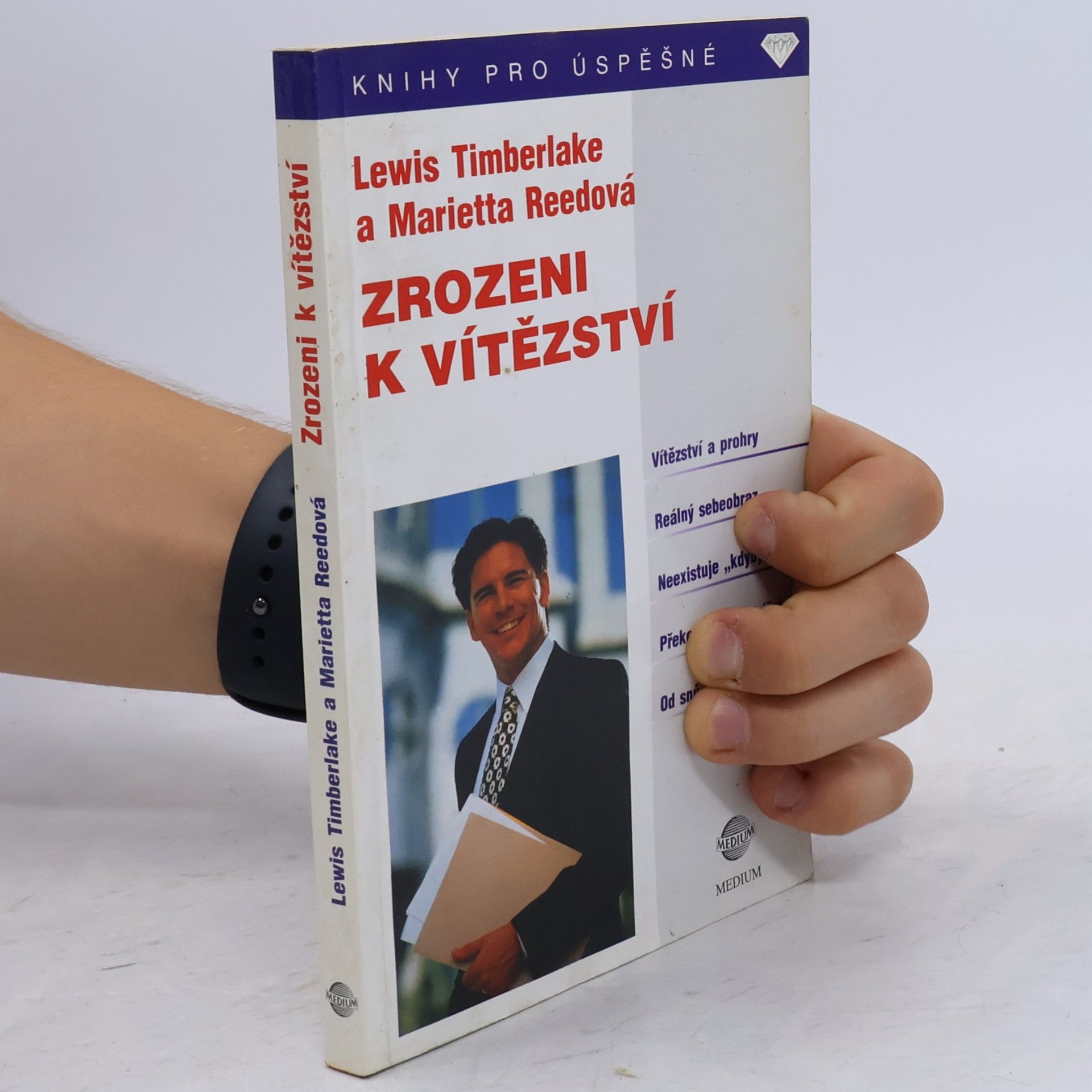 Marietta Reed Zrozeni k vítězství : své sny můžete proměnit ve skutečnost