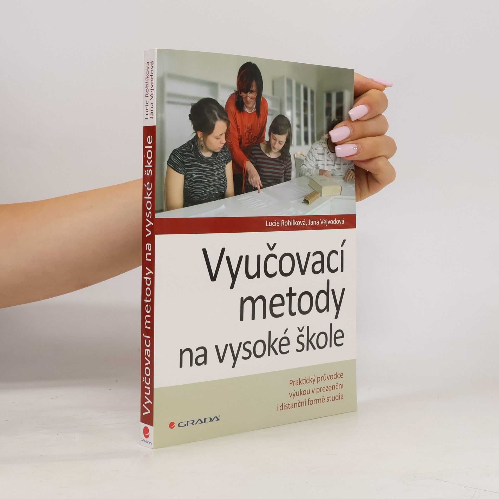 Lucie Rohlíková Vyučovací metody na vysoké škole