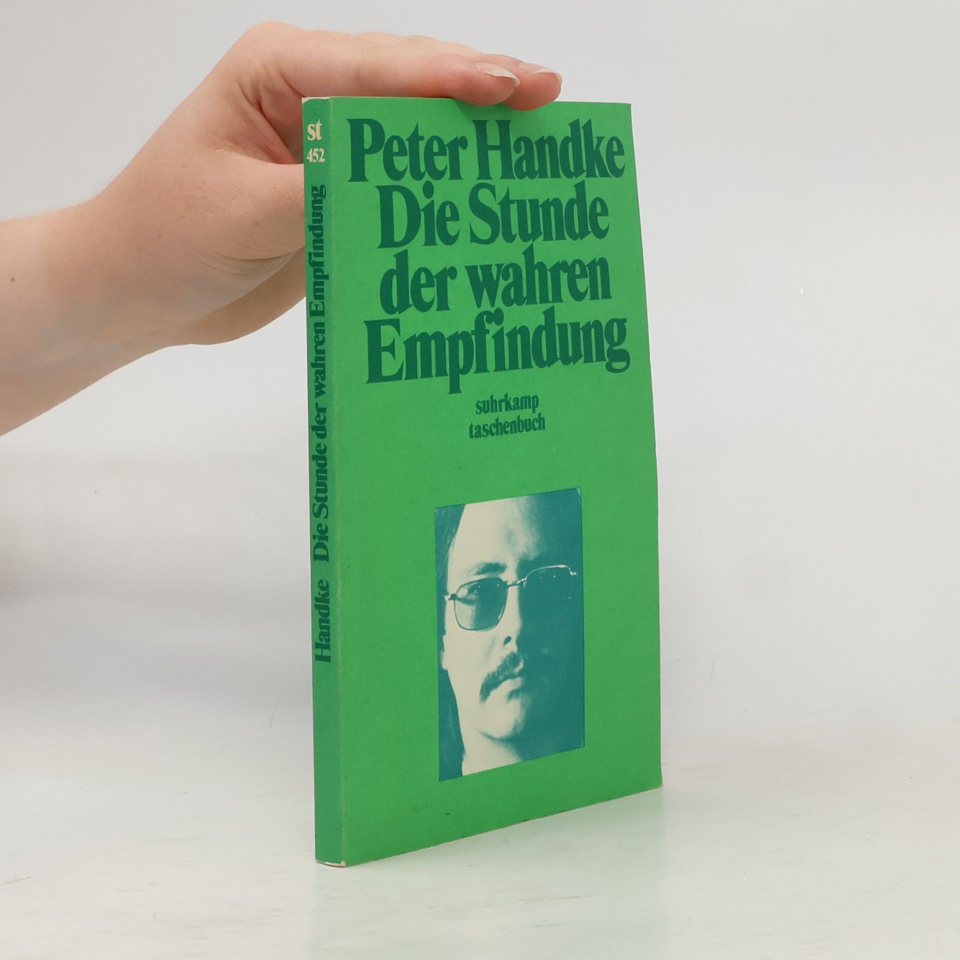 Peter Handke Die Stunde der wahren Empfindung