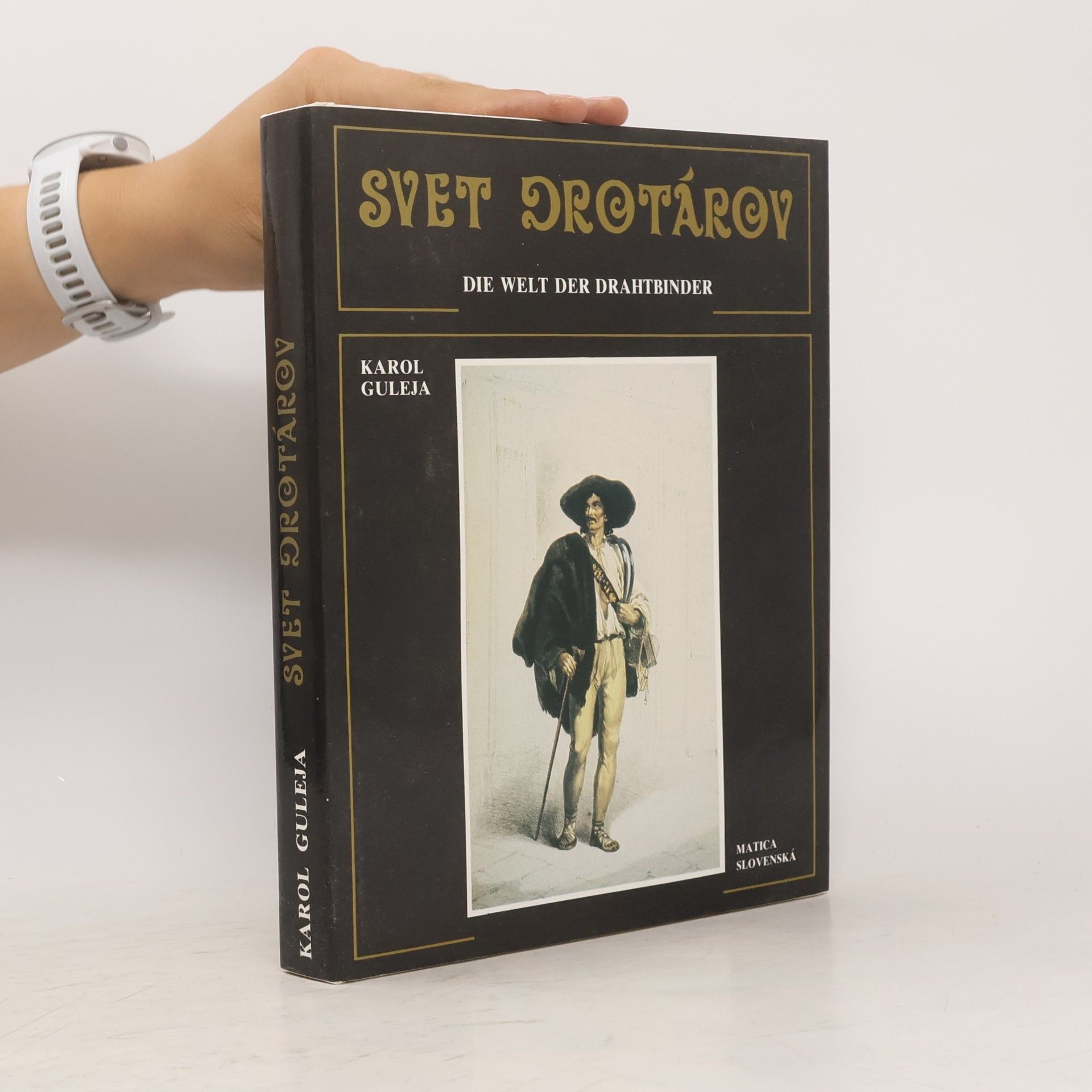 Karol Guleja Svet drotárov