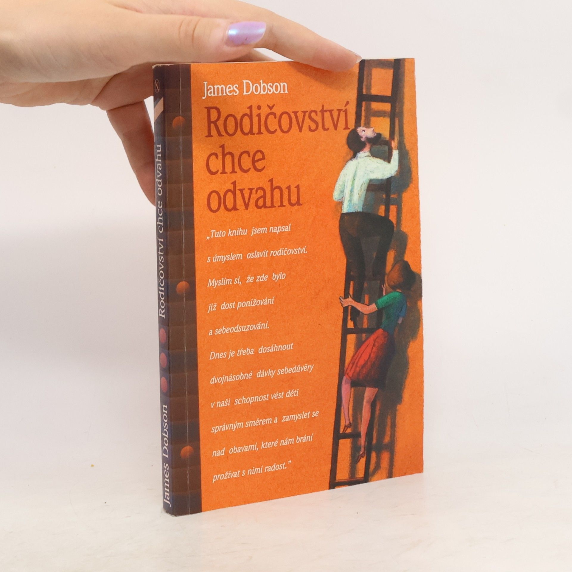 James C. Dobson Rodičovství chce odvahu