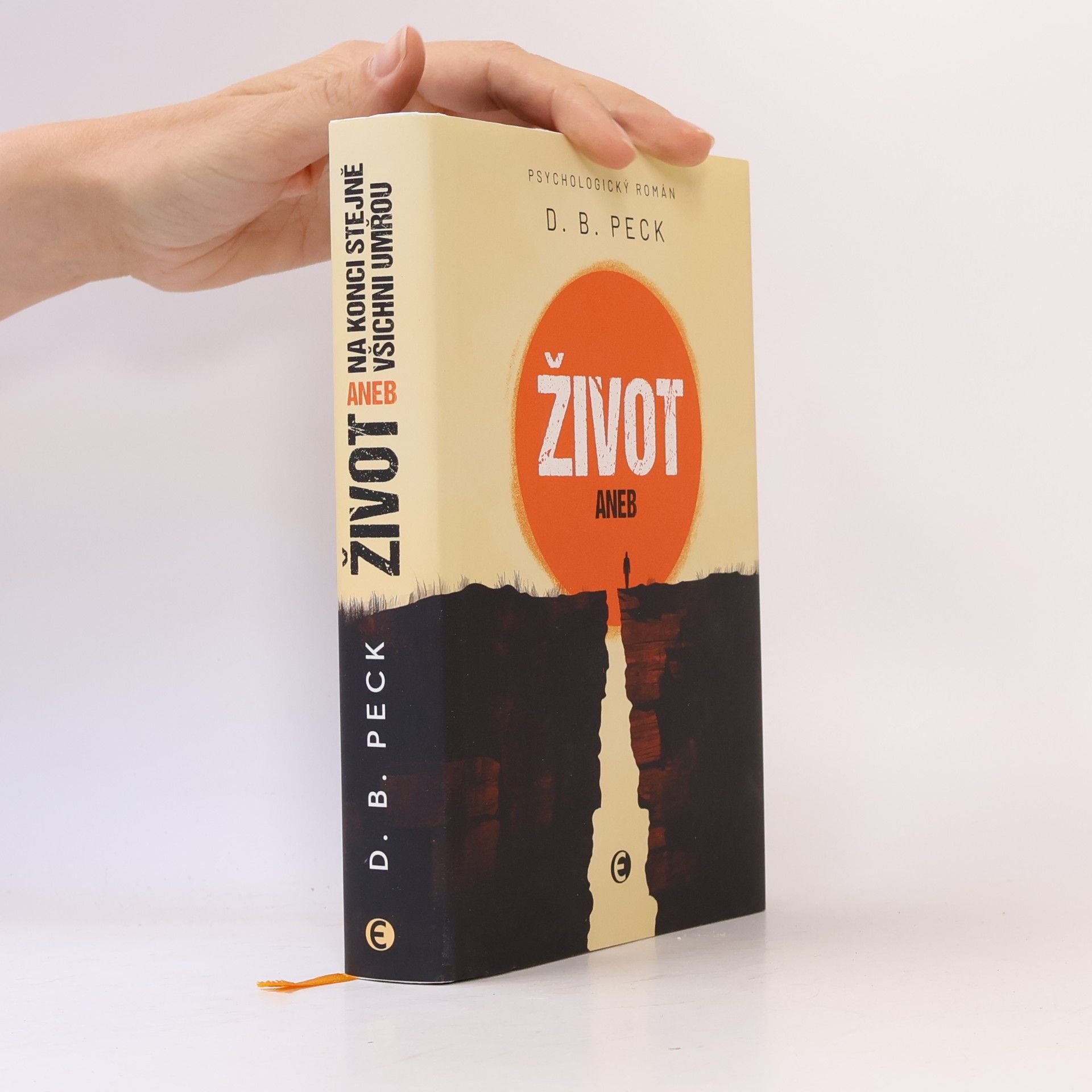 D. B. Peck Život, aneb, Na konci stejně všichni umřou