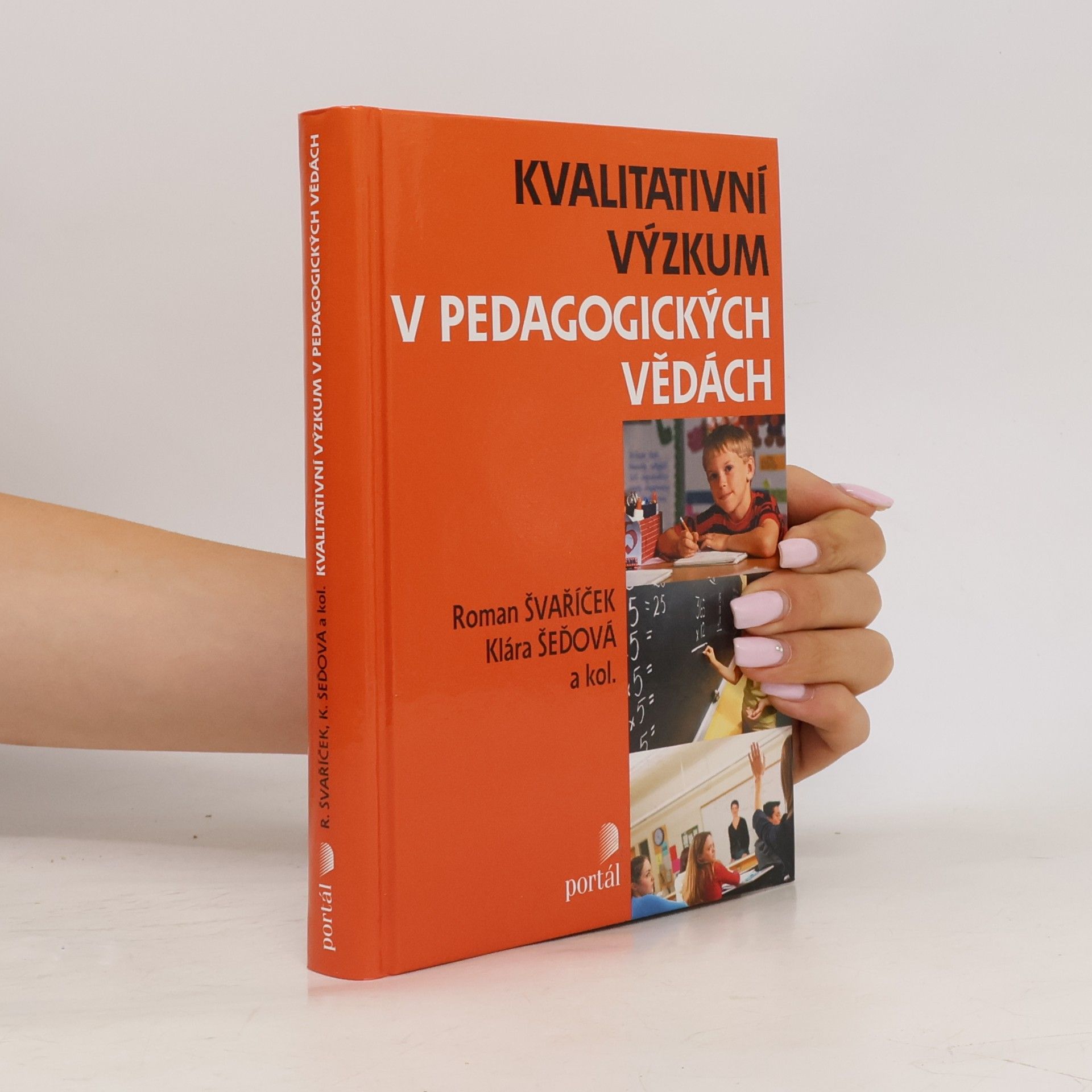Roman Švaříček Kvalitativní výzkum v pedagogických vědách