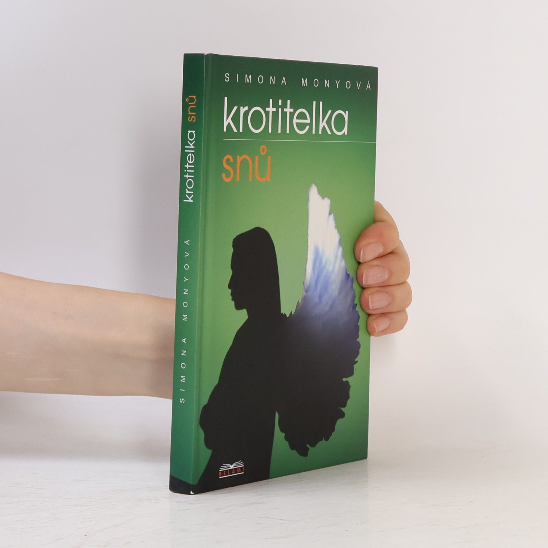 Simona Monyová Krotitelka snů