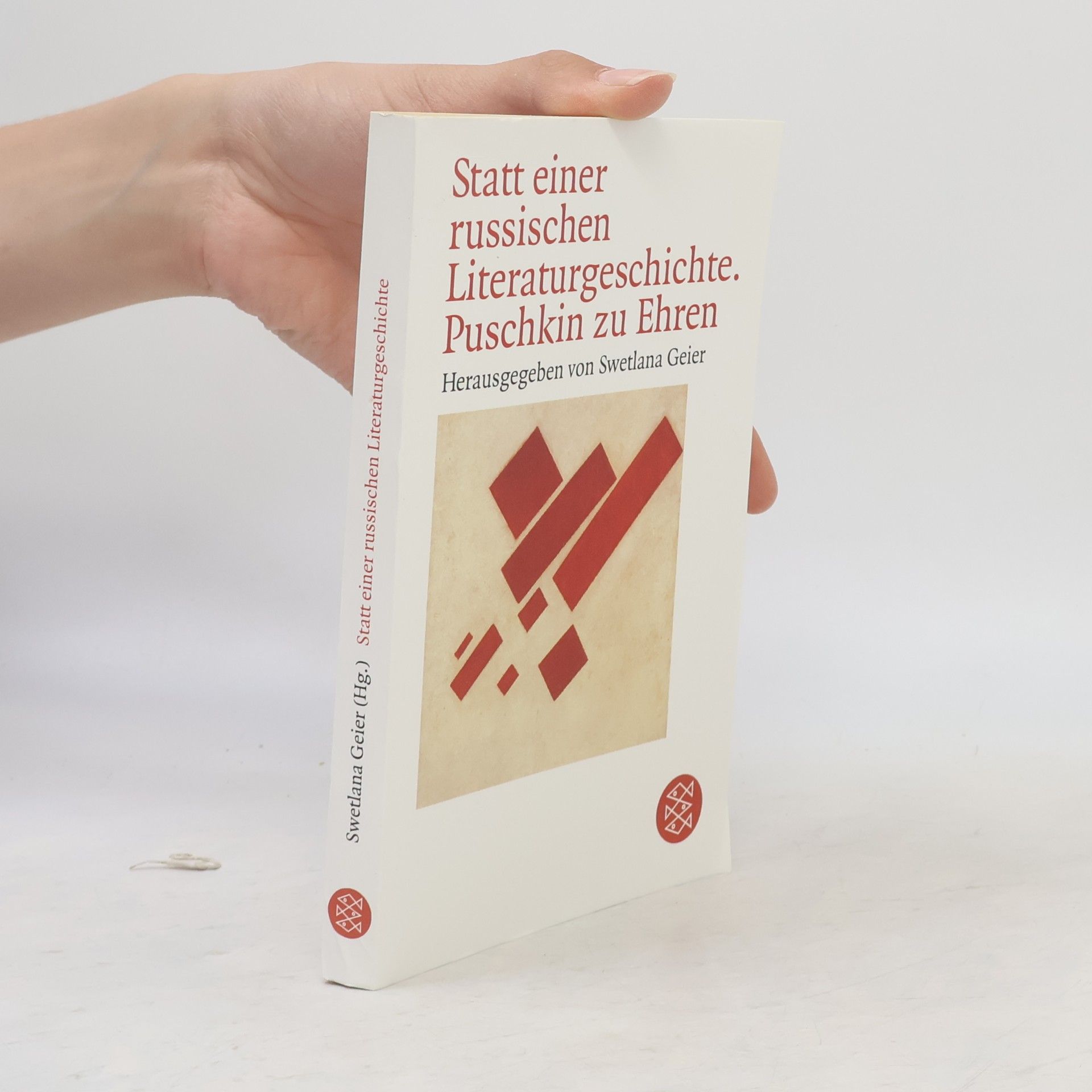 Swetlana Geier Statt einer russischen Literaturgeschichte. Puschkin zu Ehren