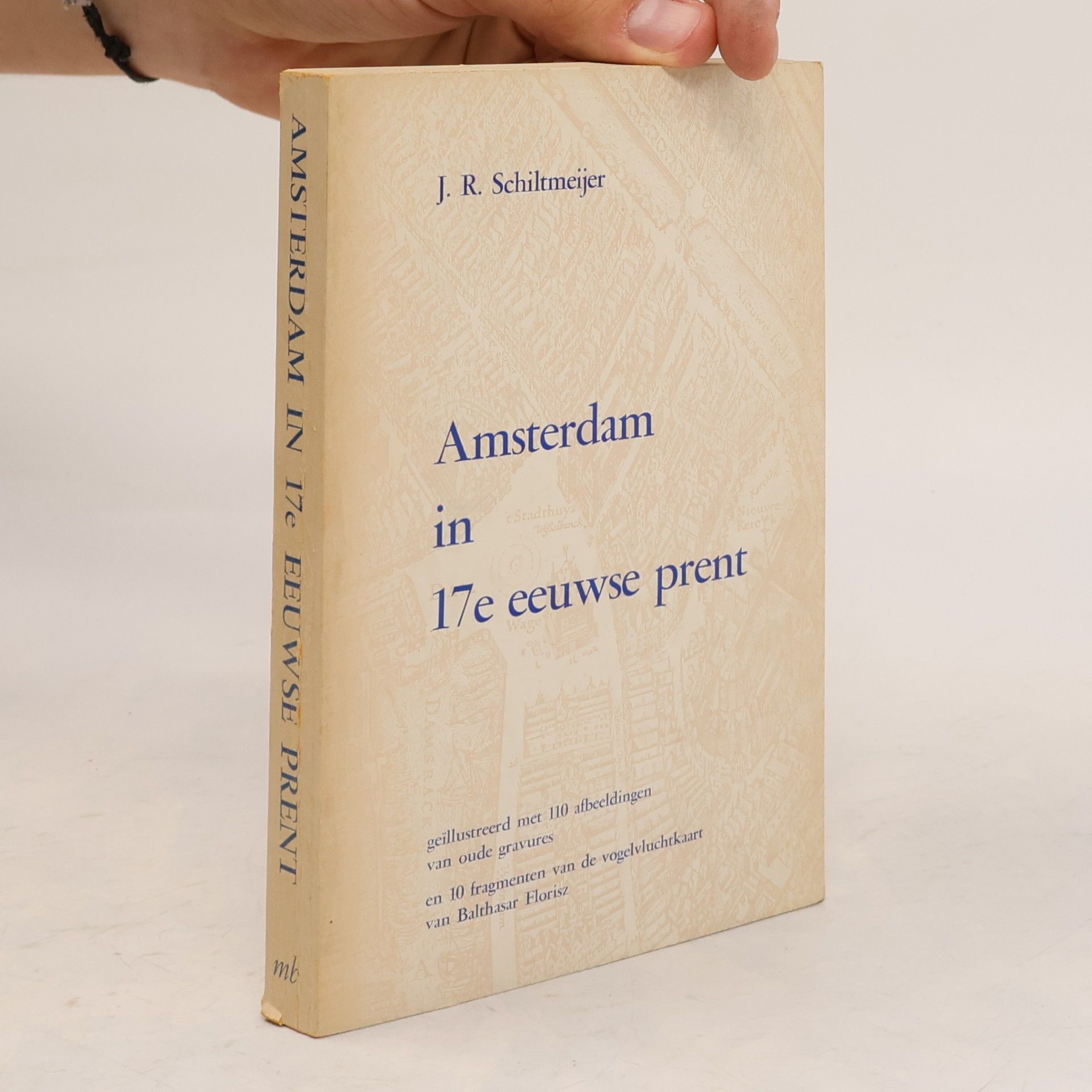 J. R. Schiltmeijer Amsterdam in 17e eeuwse prent