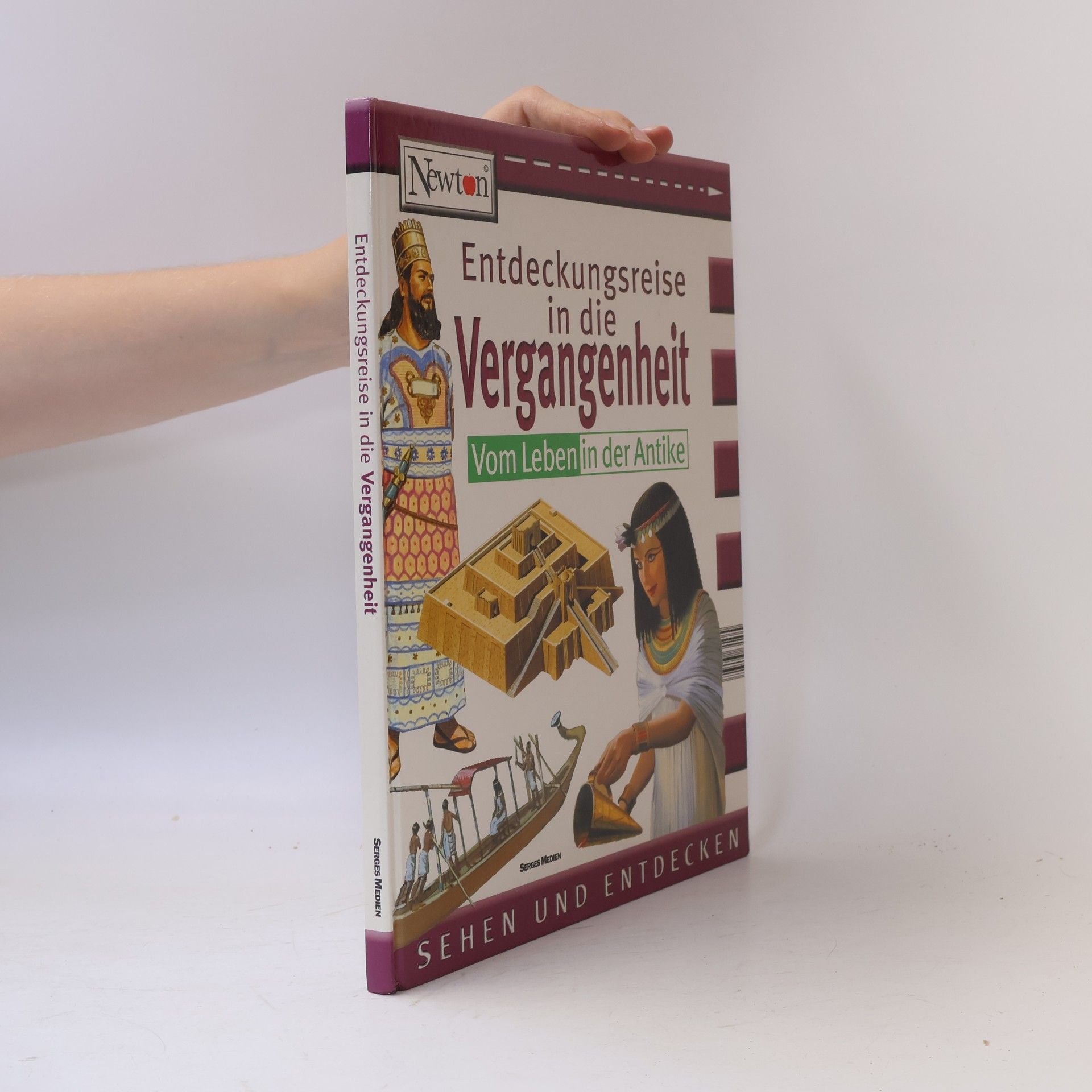 Autorenkollektiv Entdeckungsreise in die Vergangenheit Vom Leben in der Antike