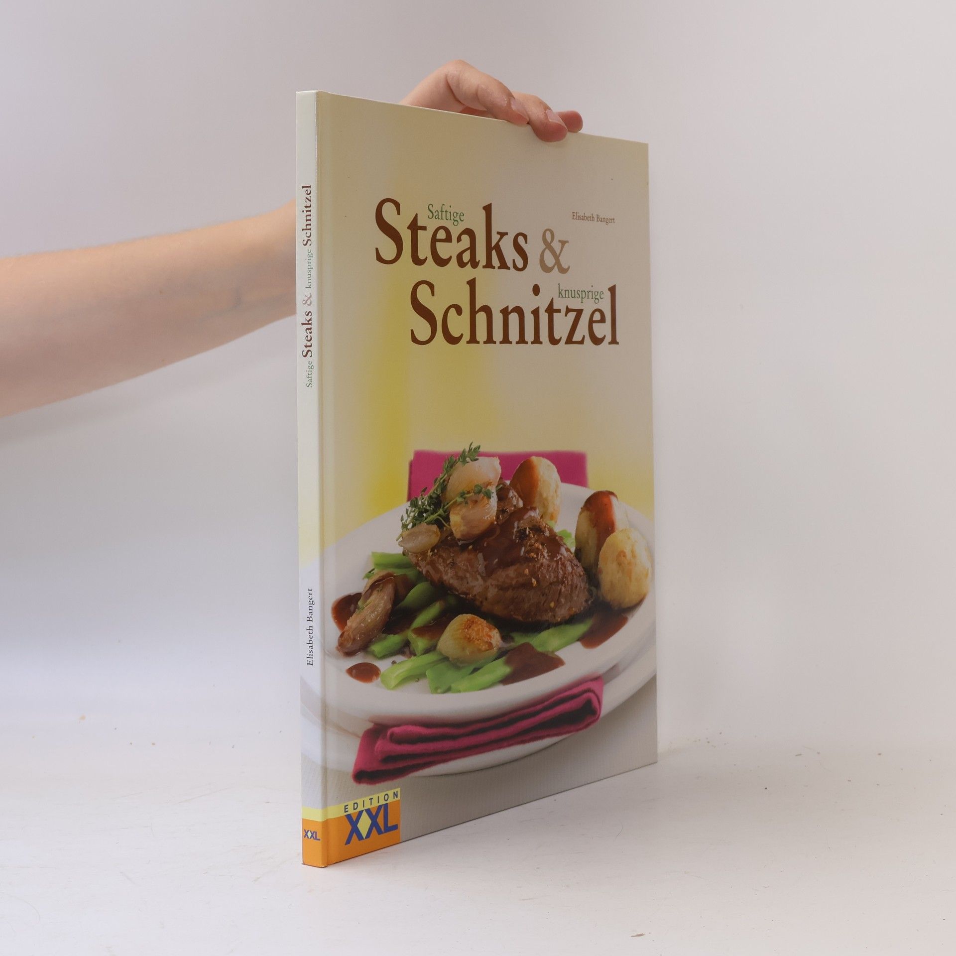 Elisabeth Bangert Saftige Steaks & knusprige Schnitzel