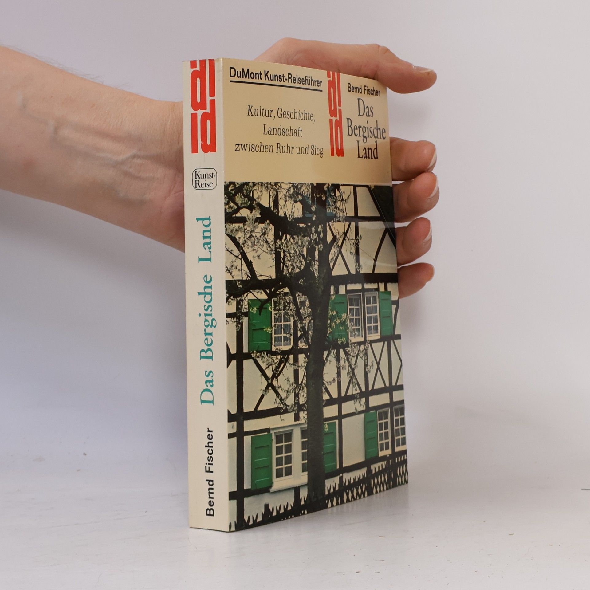 Hermann Josef Roth Das bergische Land : Kultur, Geschichte, Landschaft zwischen Ruhr und Sieg