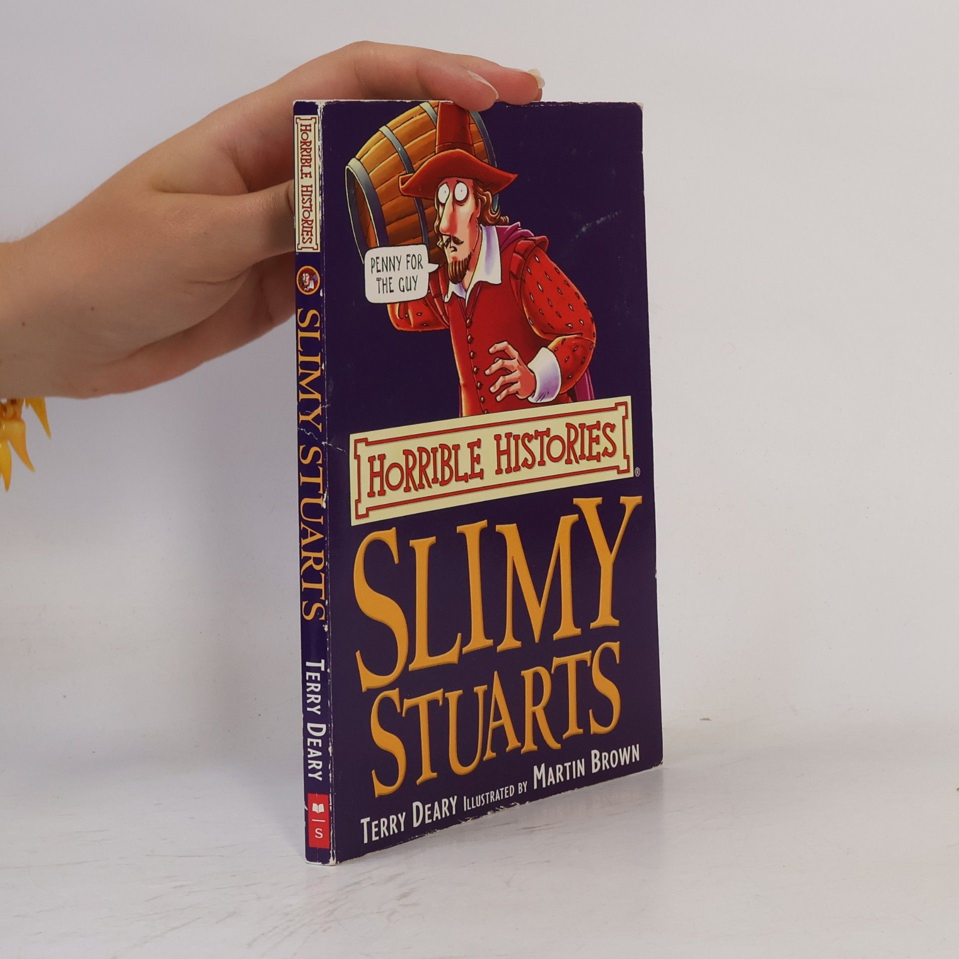 Terry Deary Slimy Stuarts