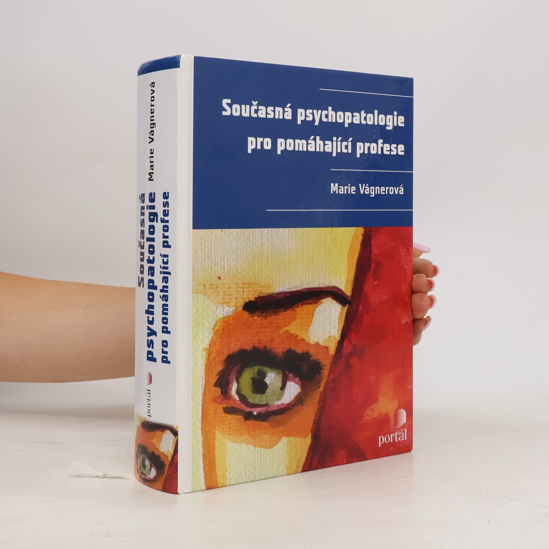 Marie Vágnerová Současná psychopatologie pro pomáhající profese
