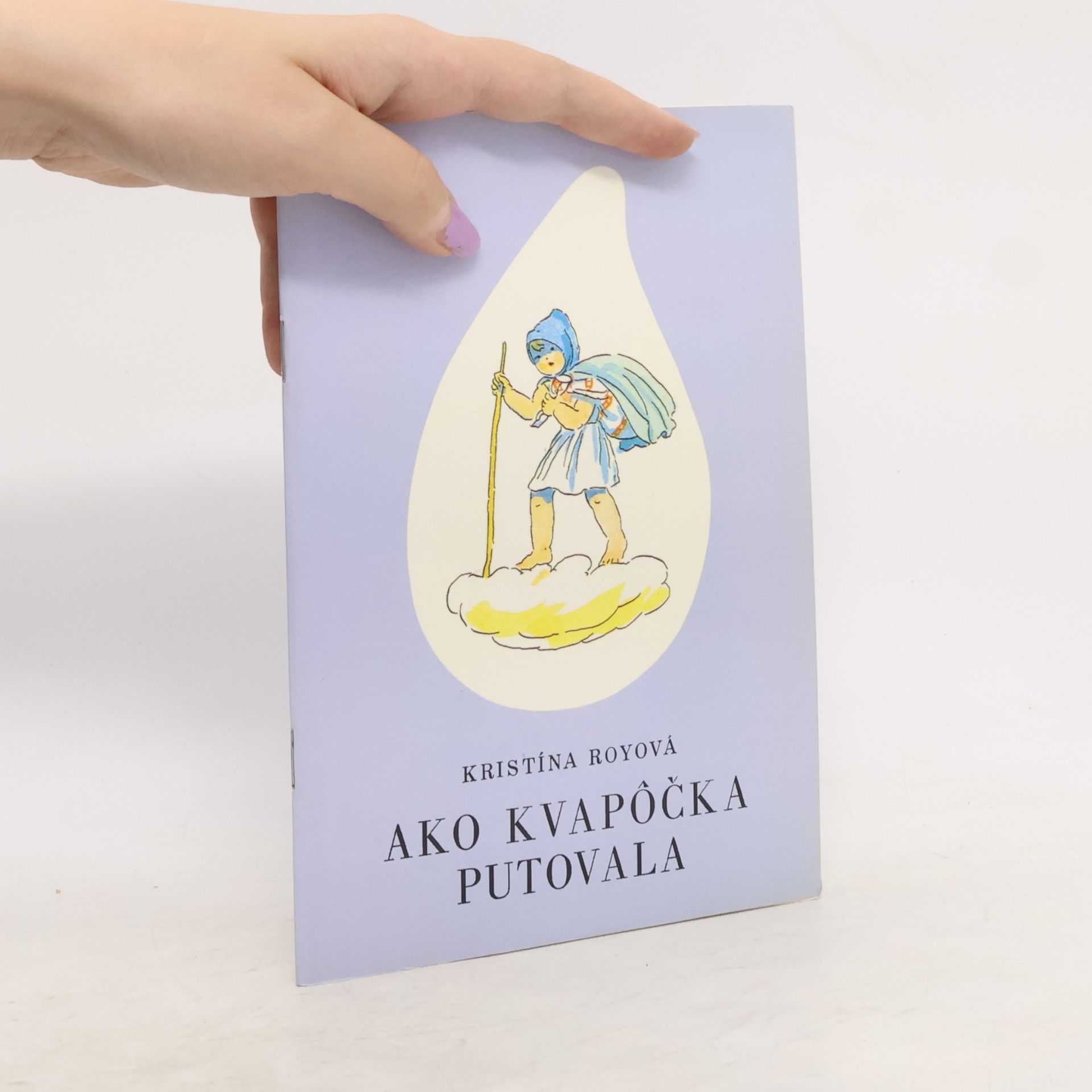 Kristína Royová Ako kvapôčka putovala