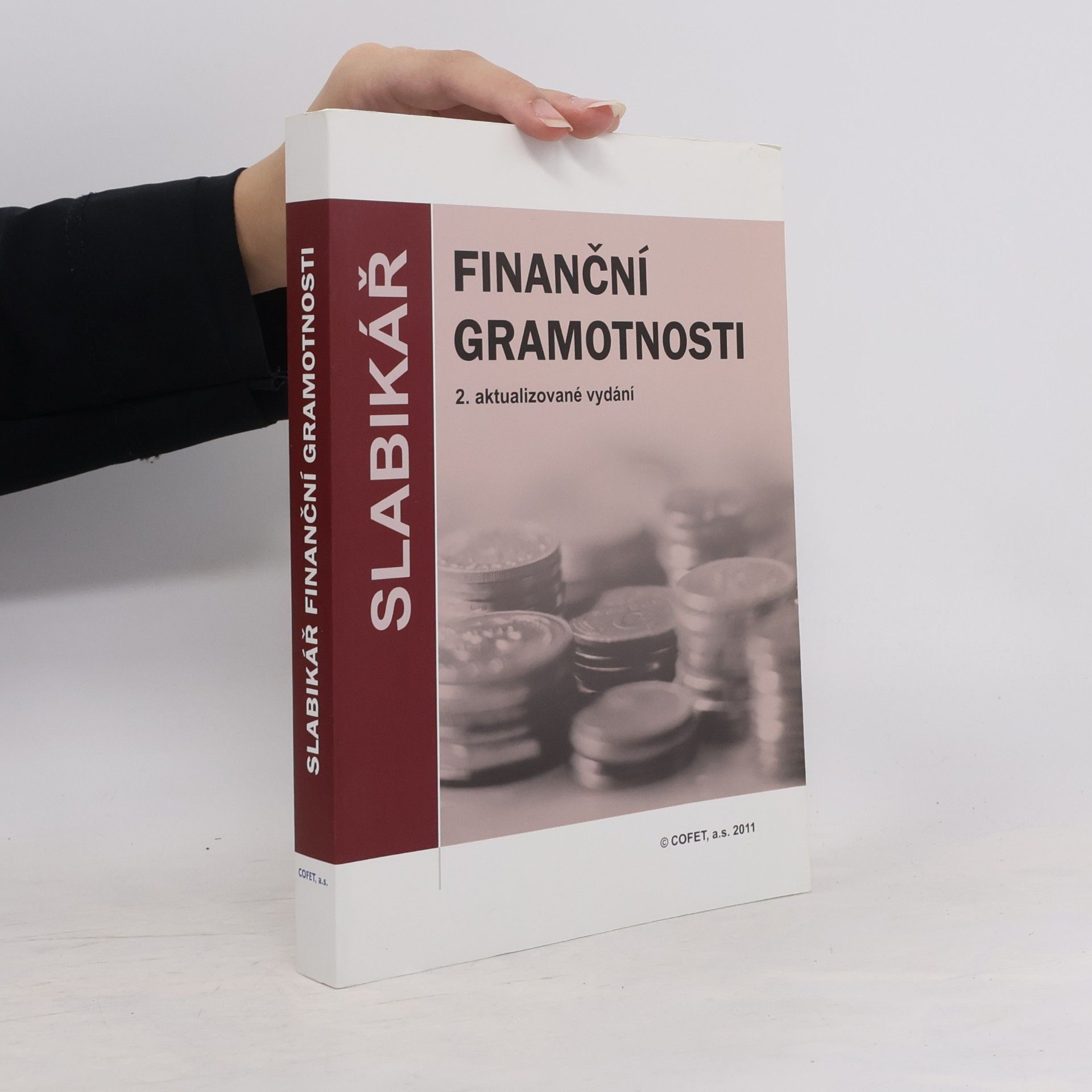 Věroslav Sobotka Slabikář finanční gramotnosti: Učebnice základních 7 modulů finanční gramotnosti