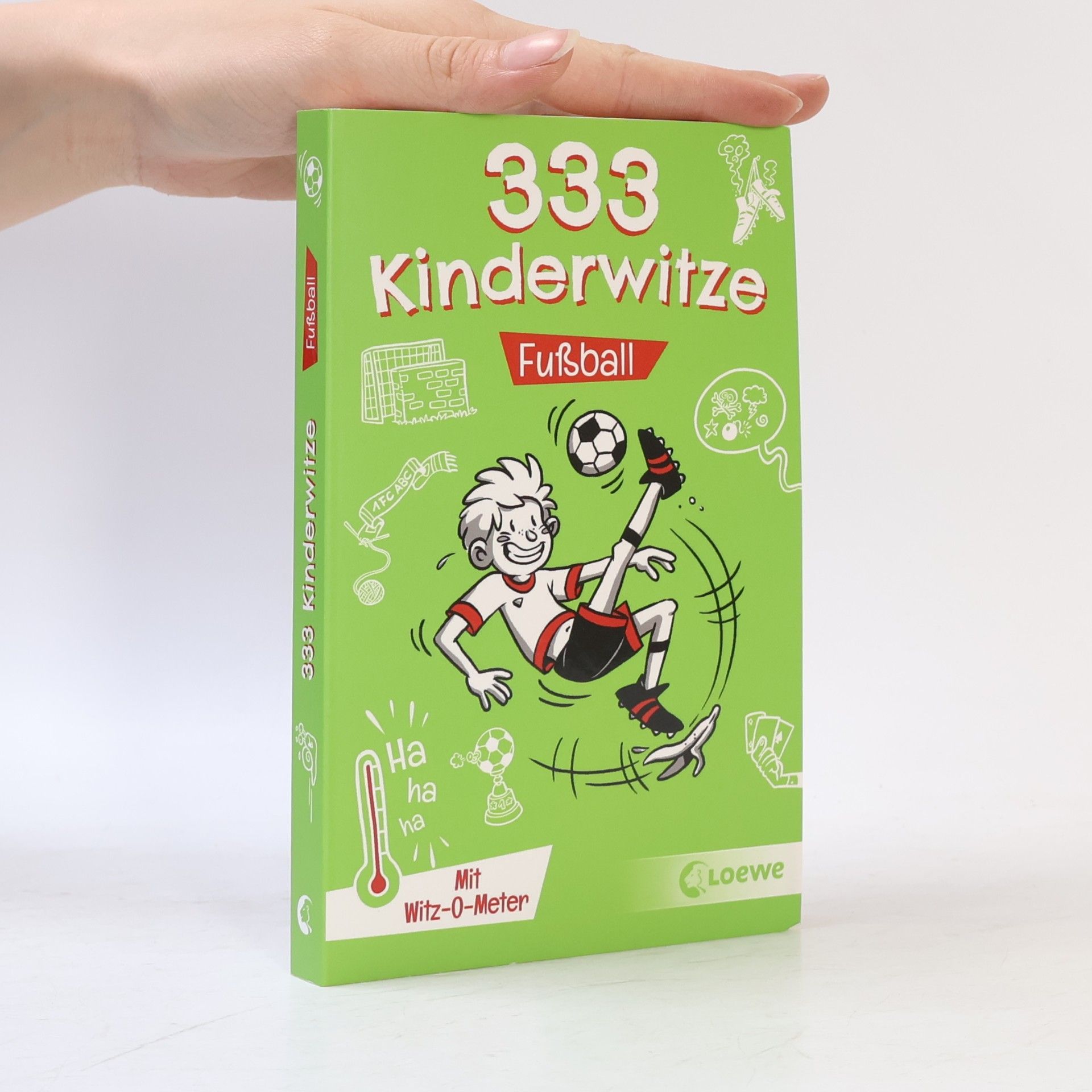 333 Kinderwitze - Fußball. Mit Witz-O-Meter - Witzebuch, Schülerwitze, Witze für Kinder
