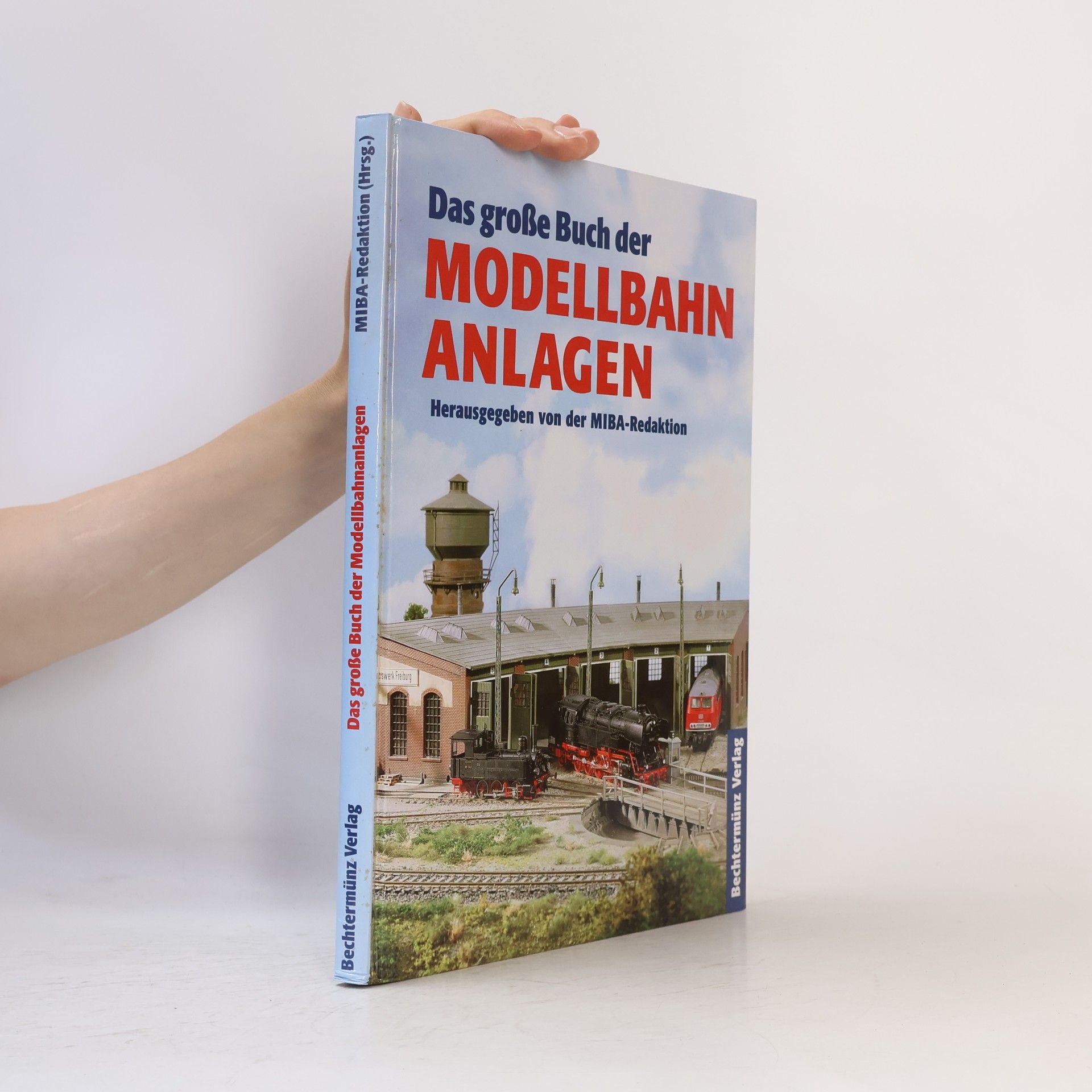 Autorenkollektiv Das grosse Buch der Modellbahn-Anlagen