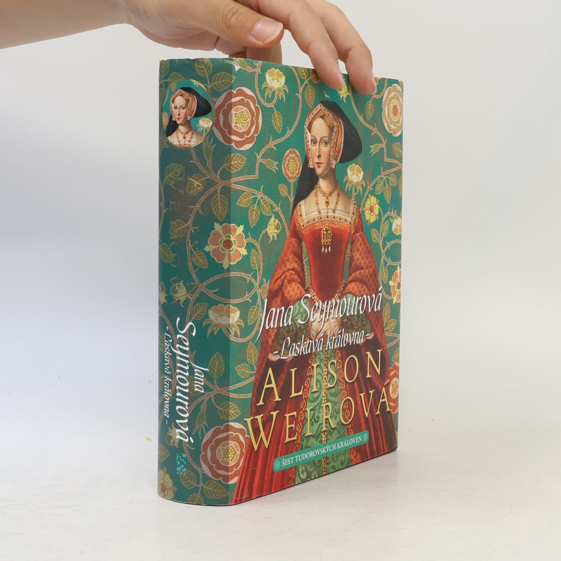 Alison Weir Jana Seymourová. Laskavá královna. Šest tudorovských královen