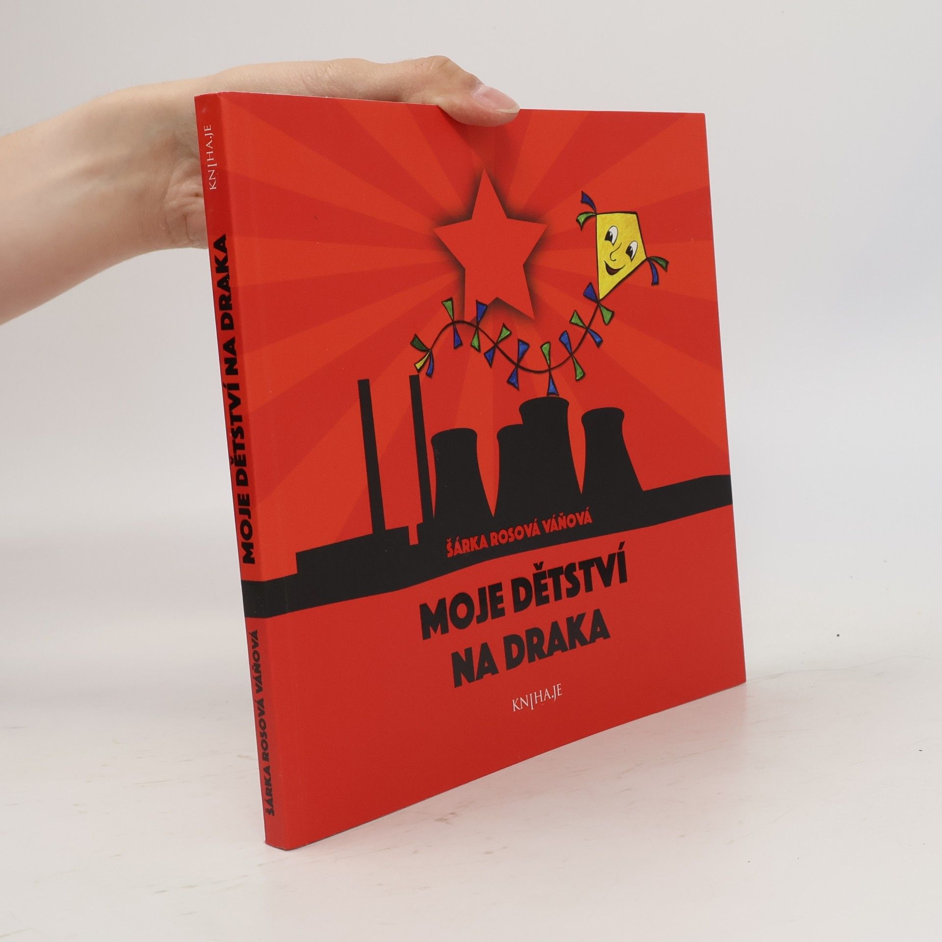 Šárka Rosová Váňová Moje dětství na draka