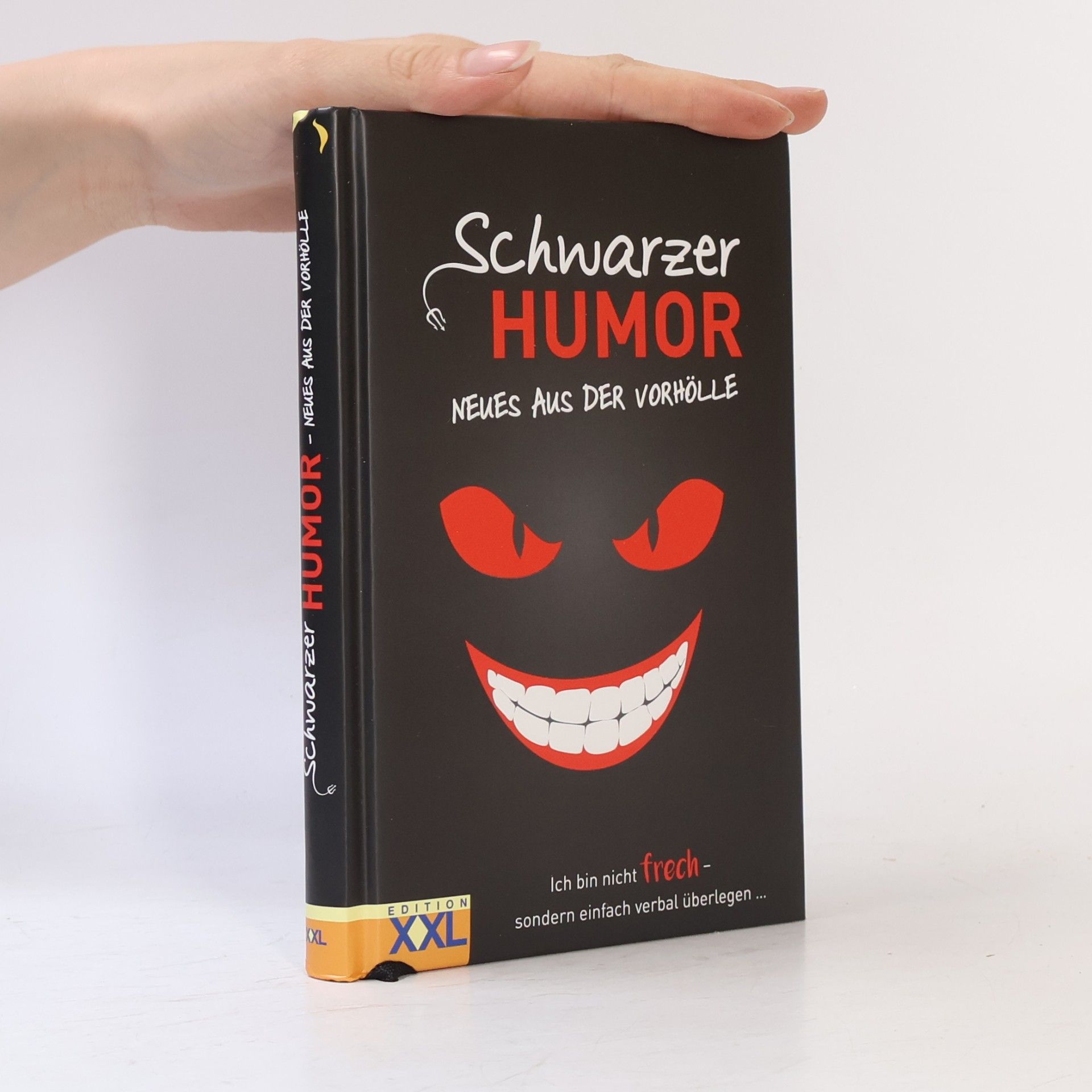 Edition XXL GmbH Schwarzer Humor - Neues aus der Vorhölle