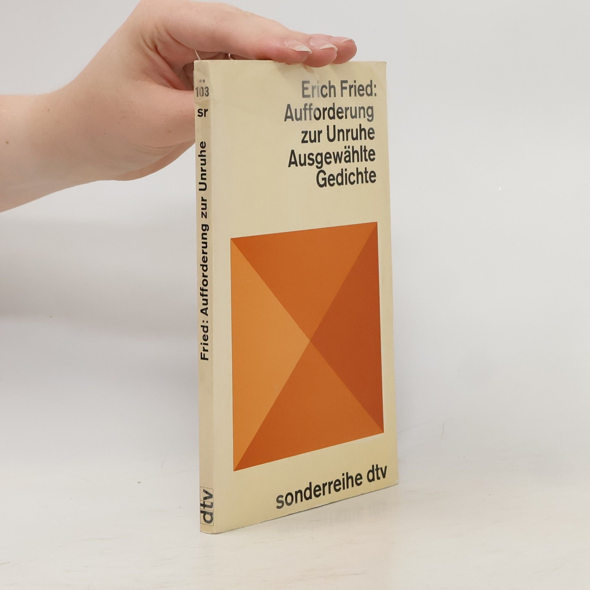 Aufforderung zur Unruhe Ausgewählte Gedichte