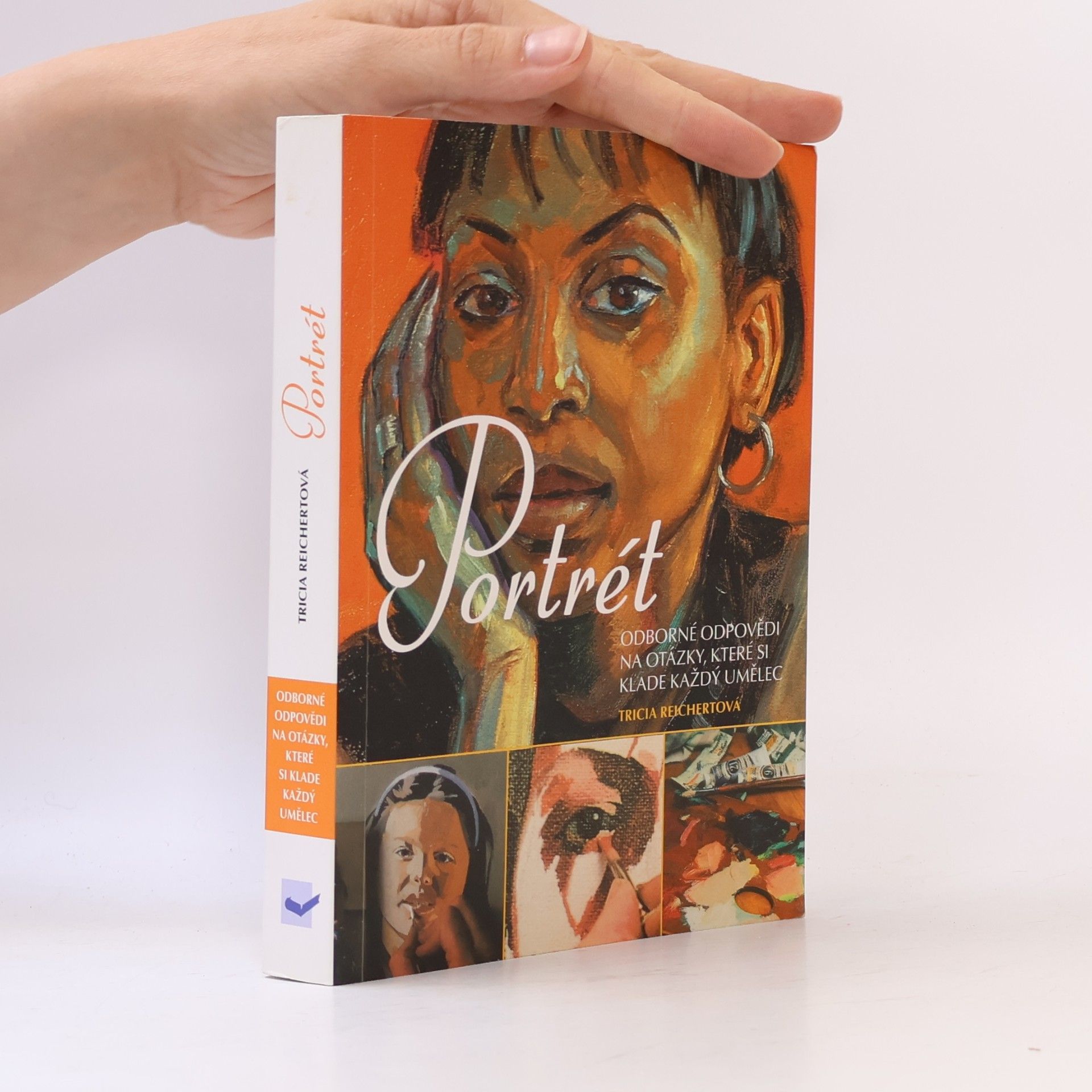 Tricia Reichert Portrét. Odborné odpovědi na otázky, které si klade každý umělec